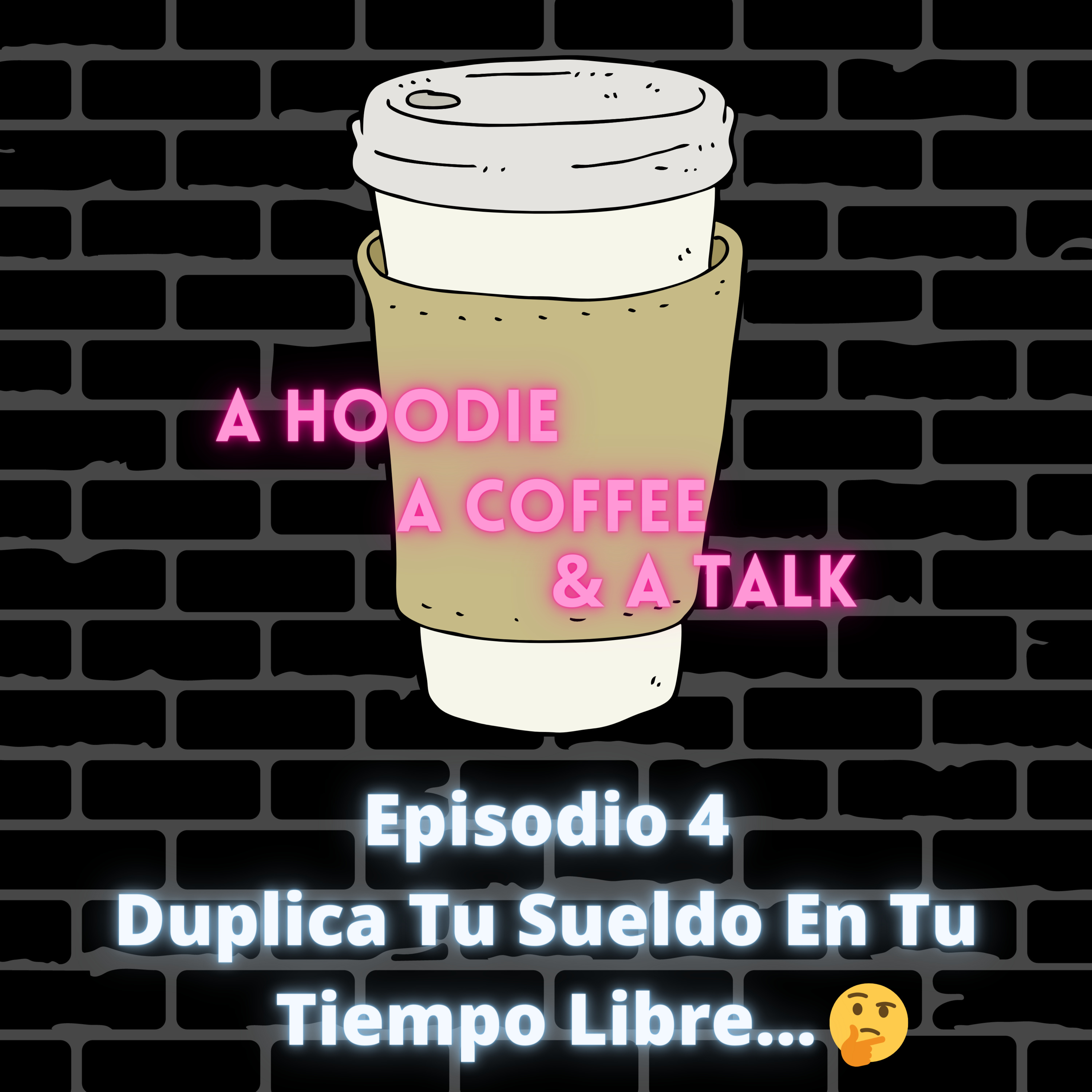 Episodio IV - Duplica Tu Sueldo En Tu Tiempo Libre...