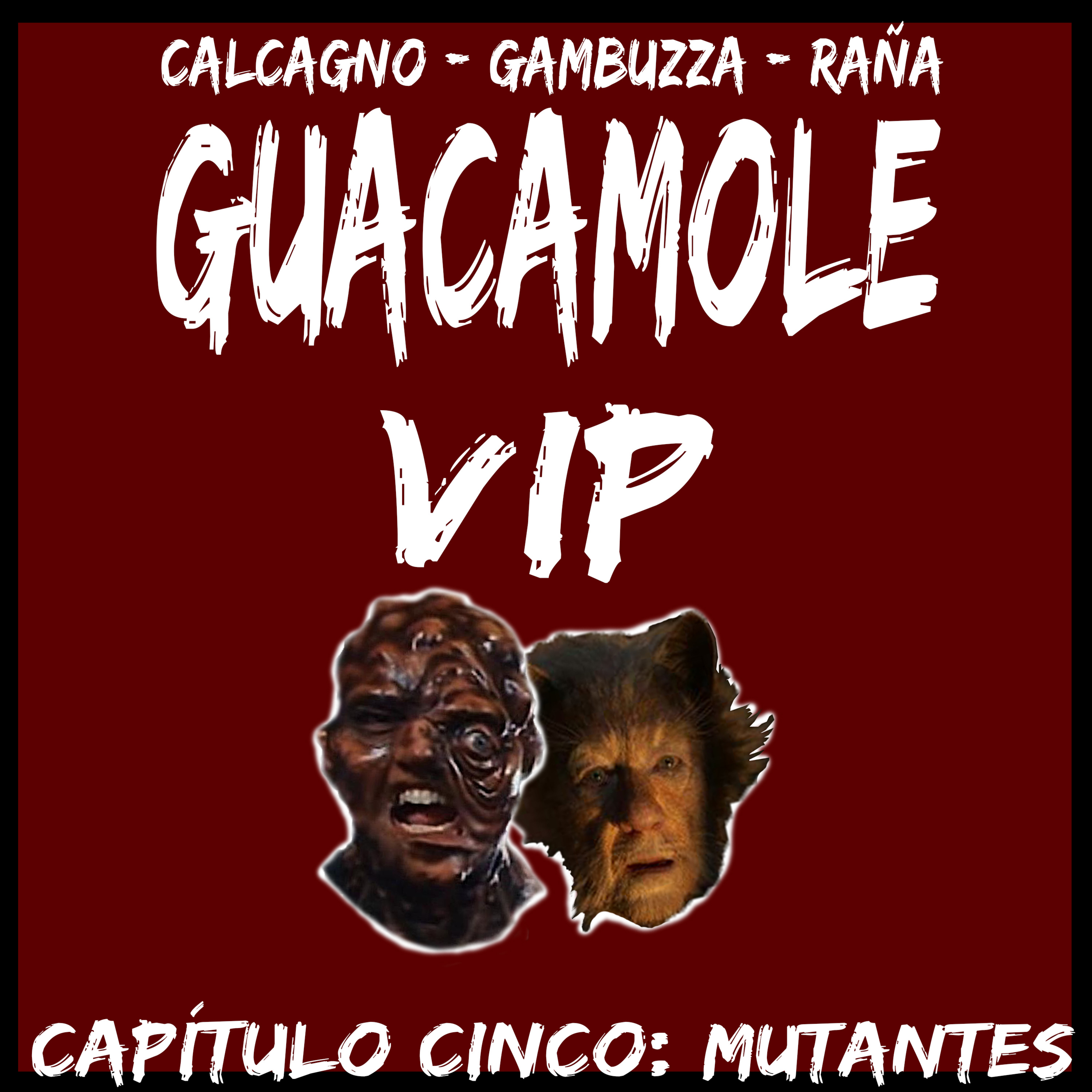 Guacamole VIP #5 El de los mutantes