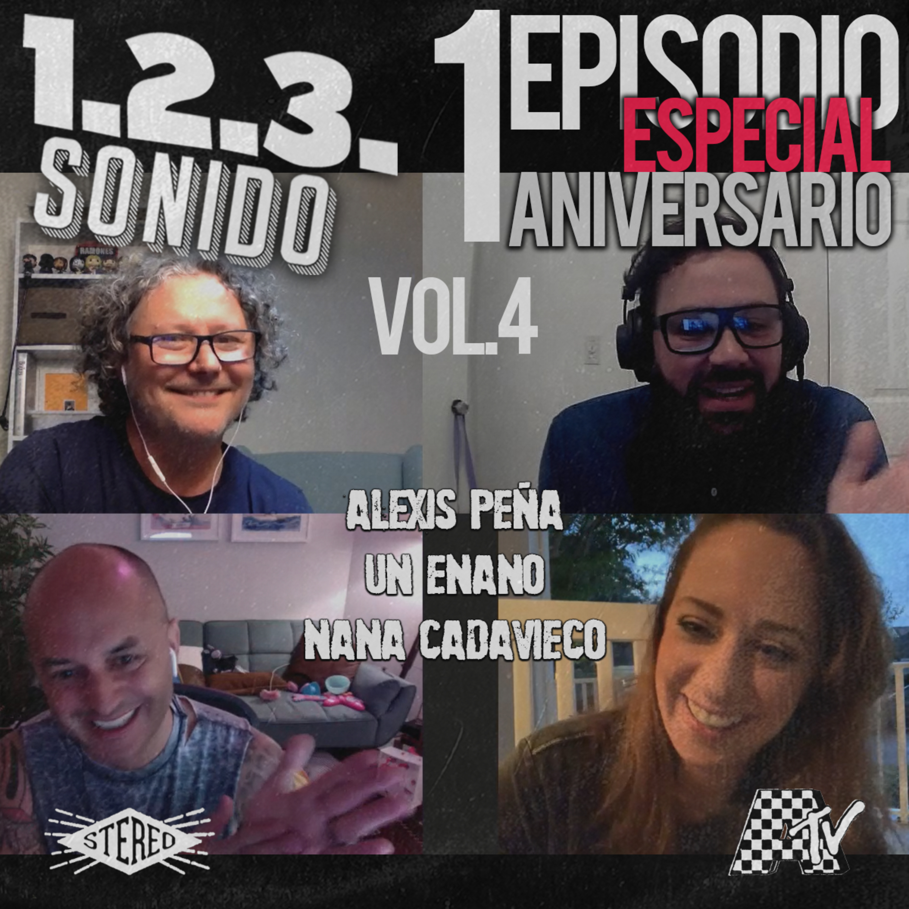 1.2.3. SONIDO // EPISODIO ESPECIAL 1er Aniversario Vol.4 / ALEXIS PEÑA - UN ENANNO - NANA CADAVIECO