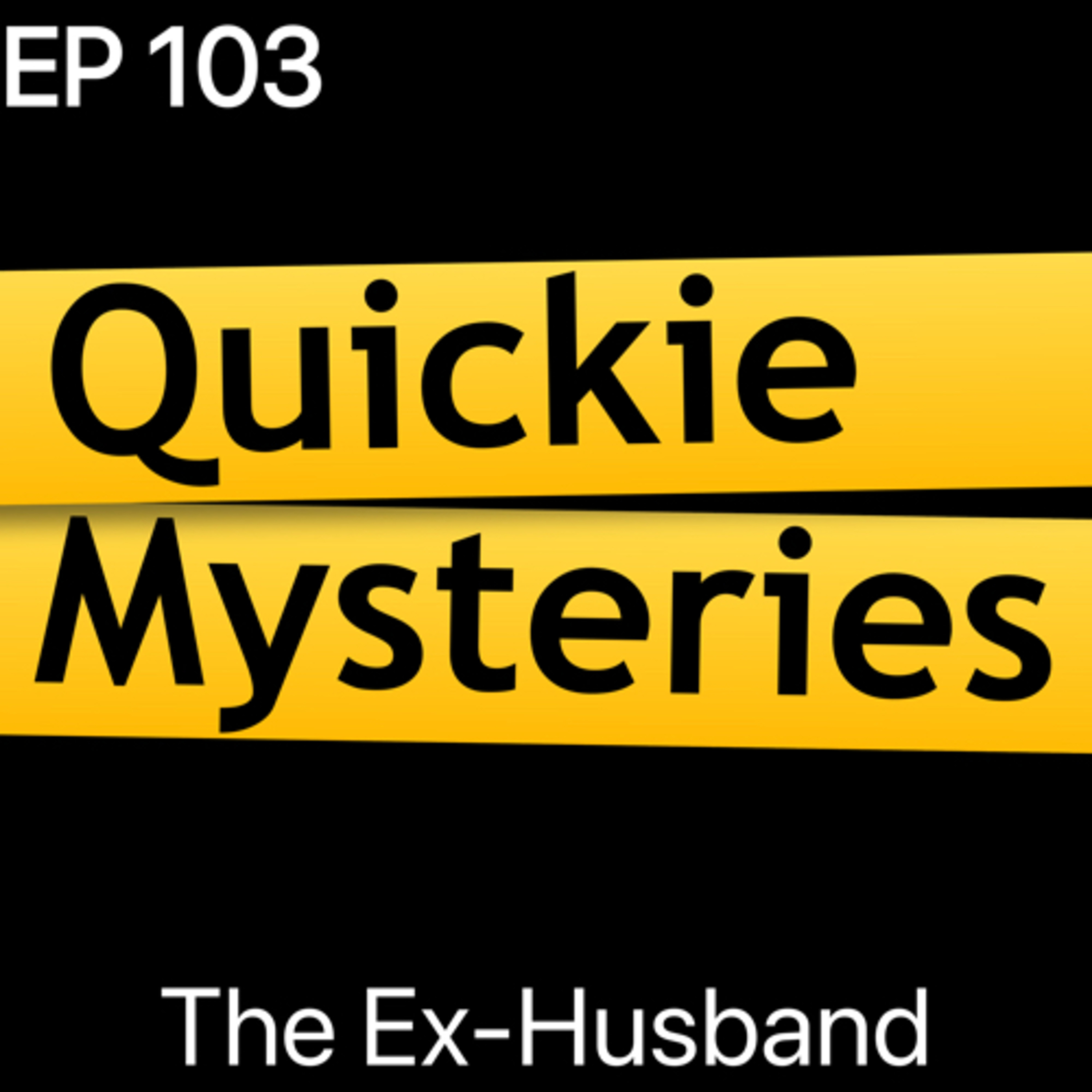 Ep103: The Ex-Husband
