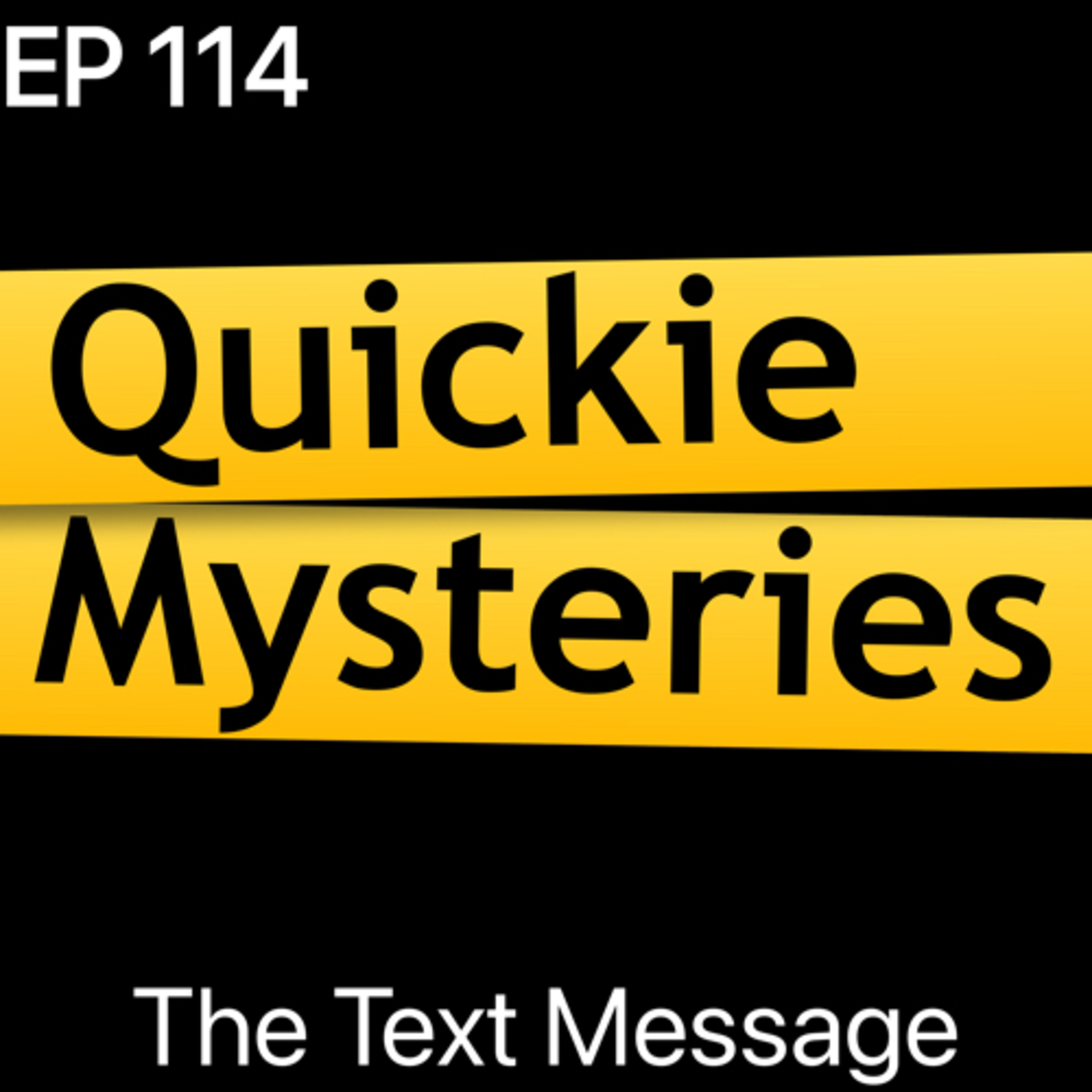 Ep114: The Text Message