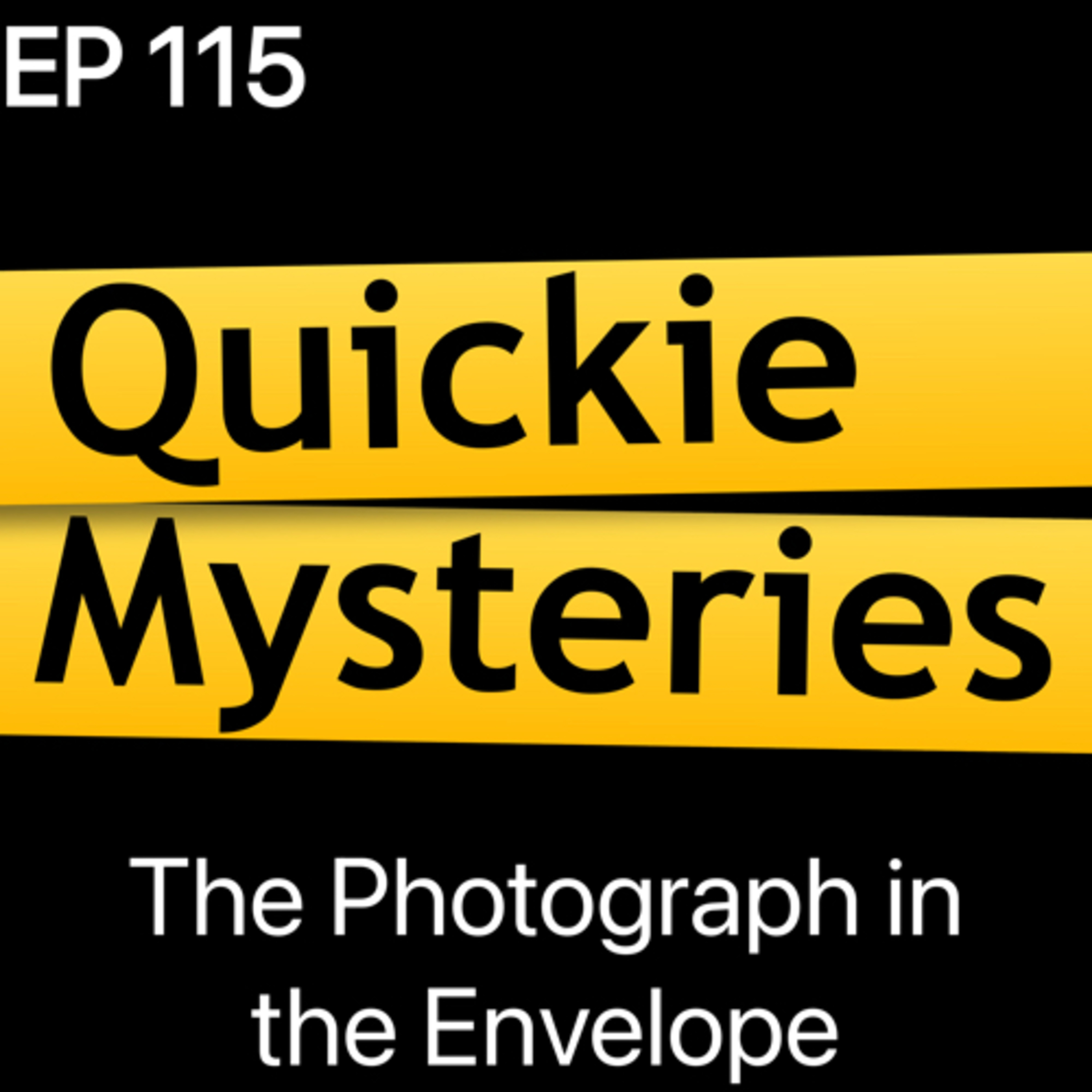 Ep115: The Photograph in the Envelope