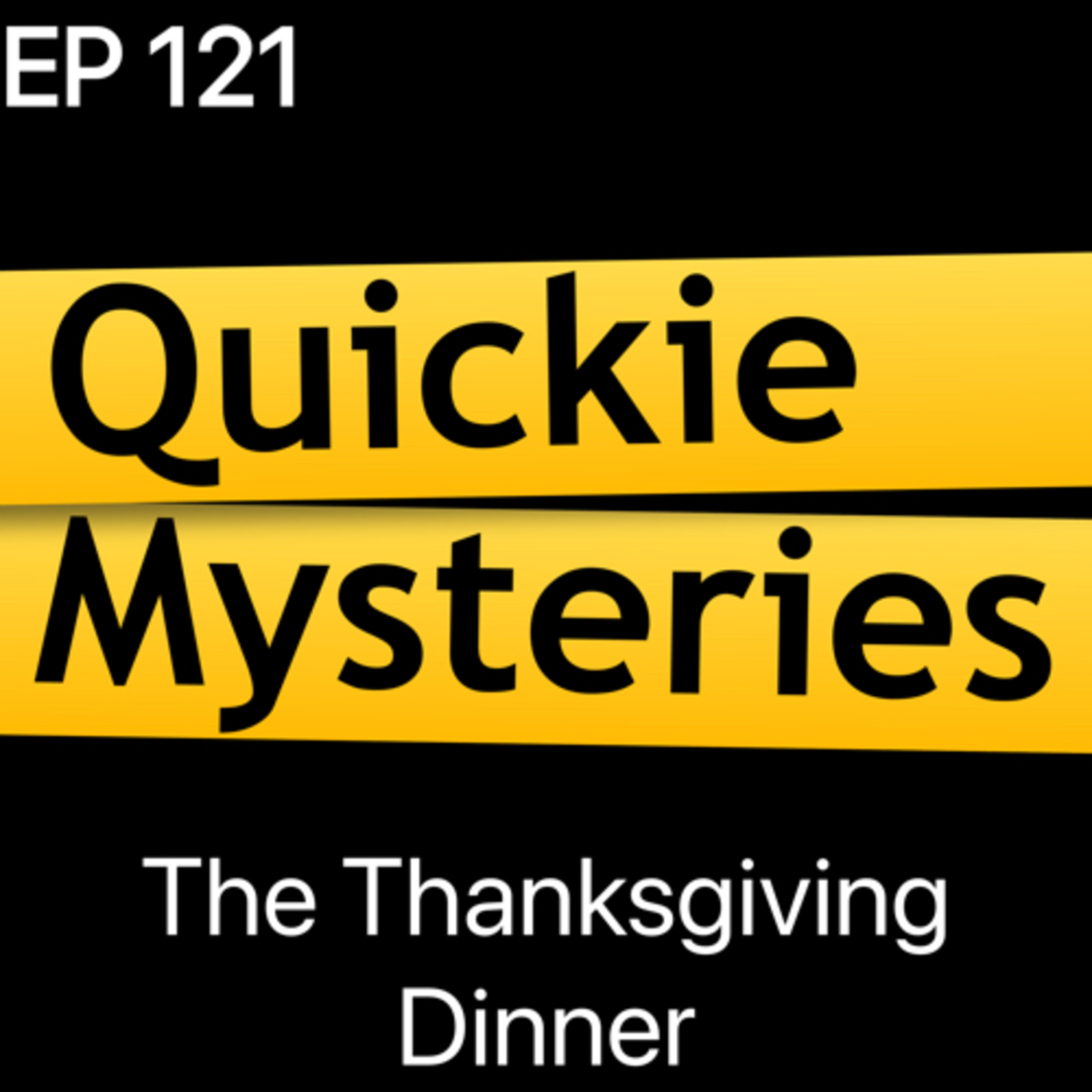 Ep121: The Thanksgiving Dinner
