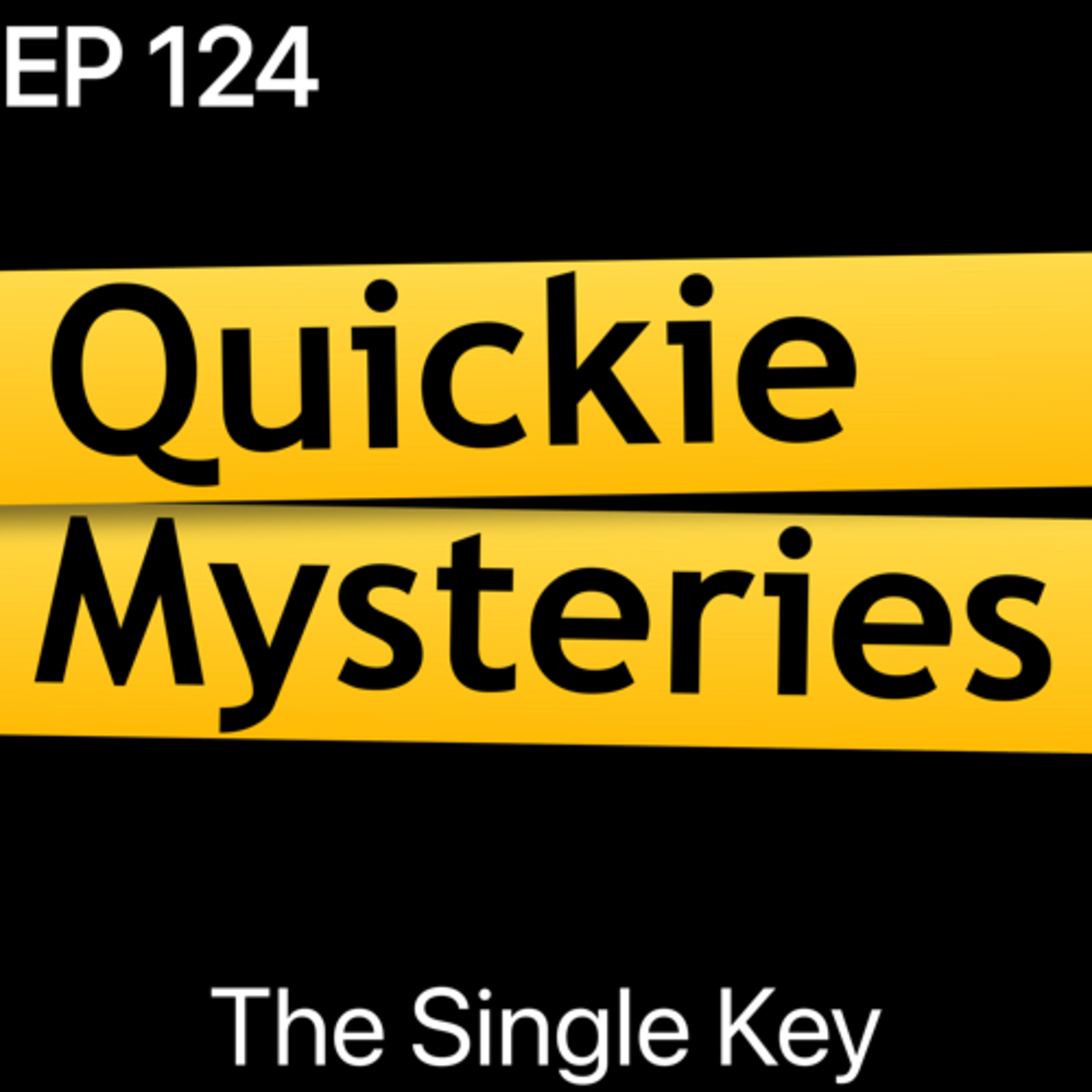 Ep124: The Single Key