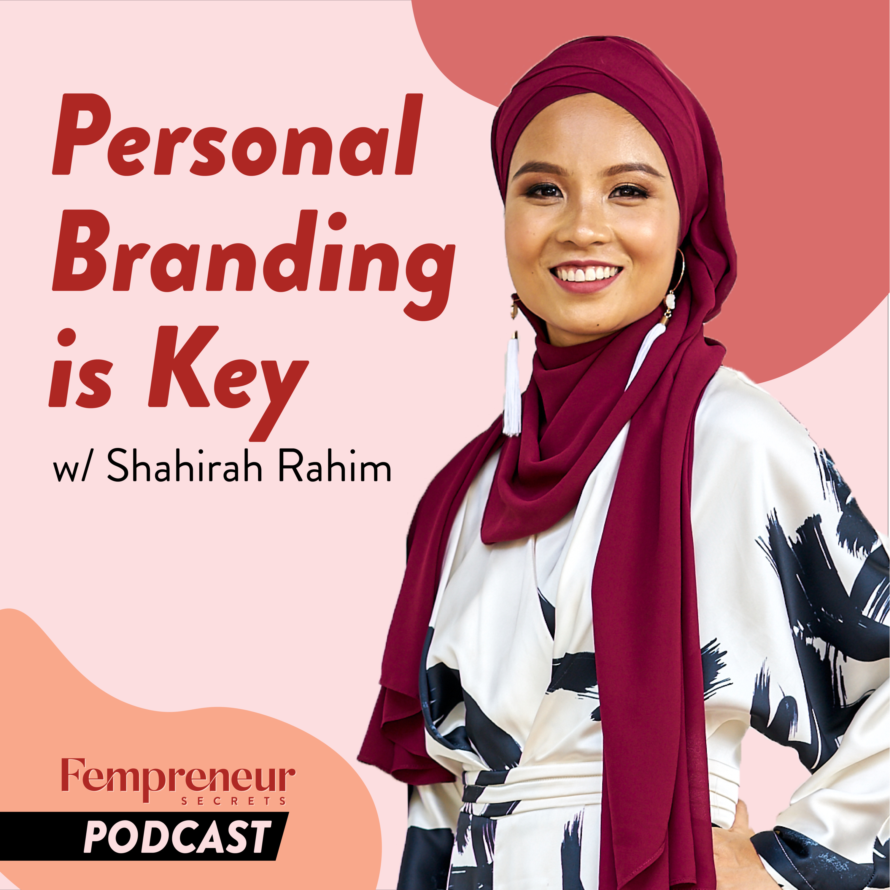 Secret File #037: Personal Branding is Key with Shahirah Rahim