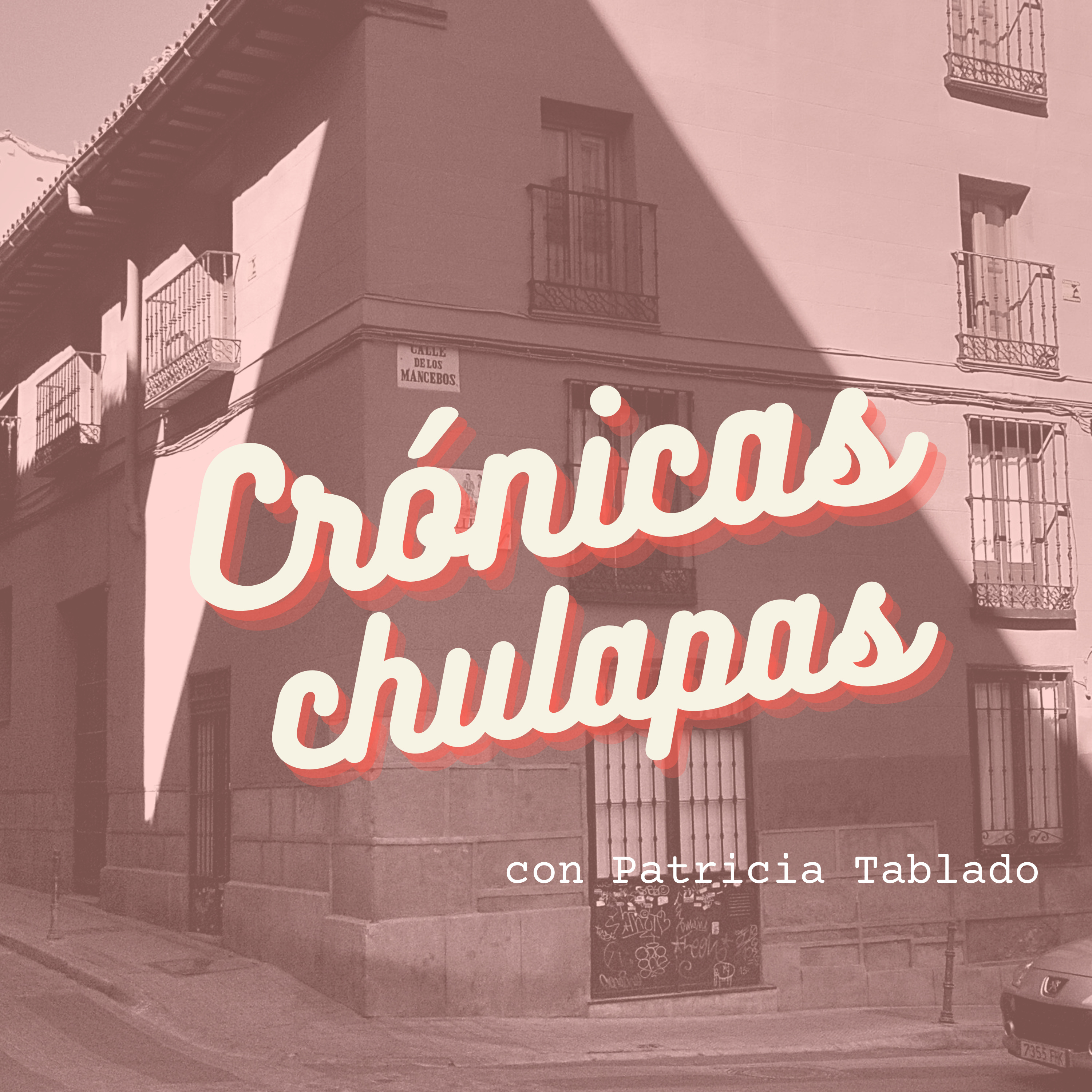 Crónicas Chulapas