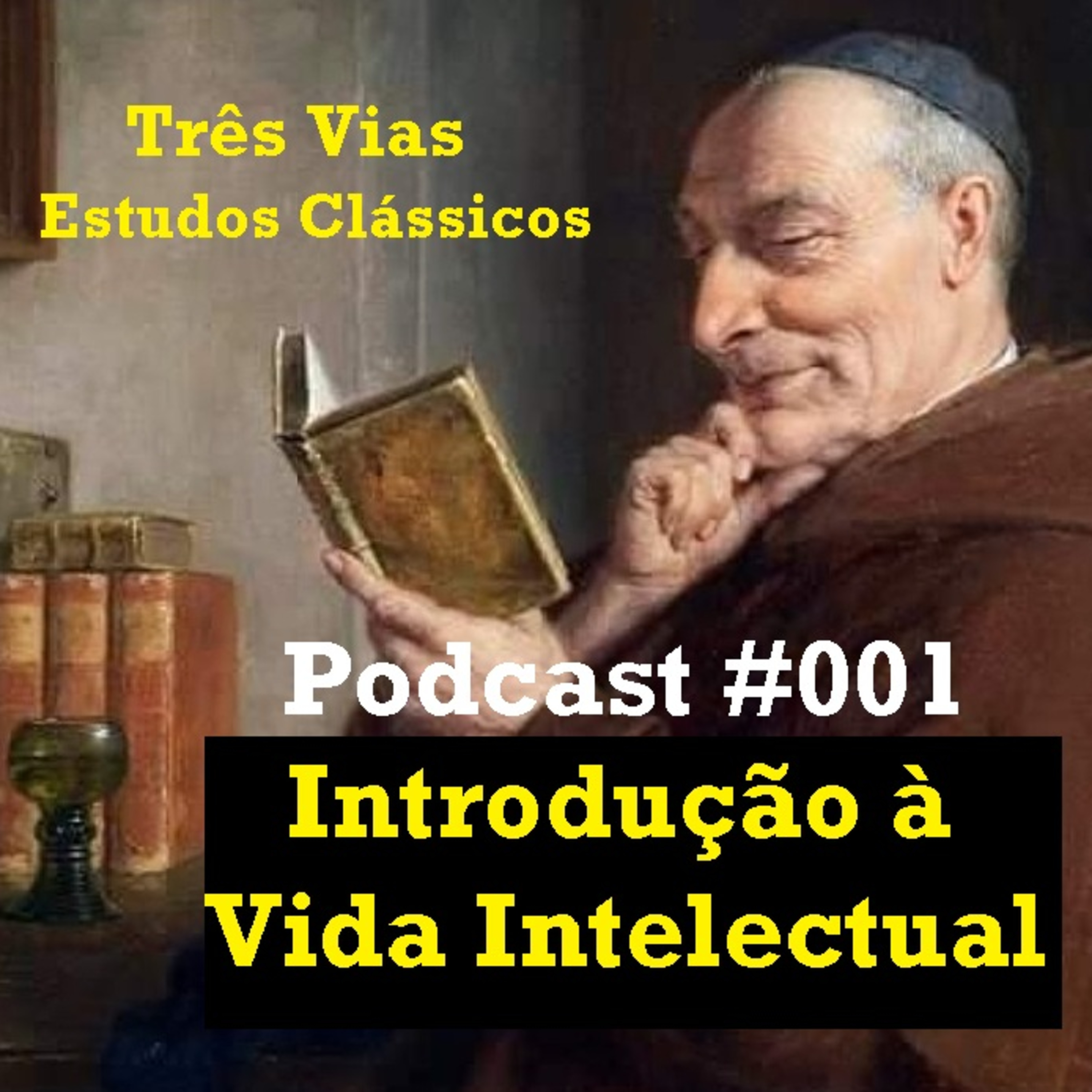 Introdução à Vida Intelectual - TrêsVias#001