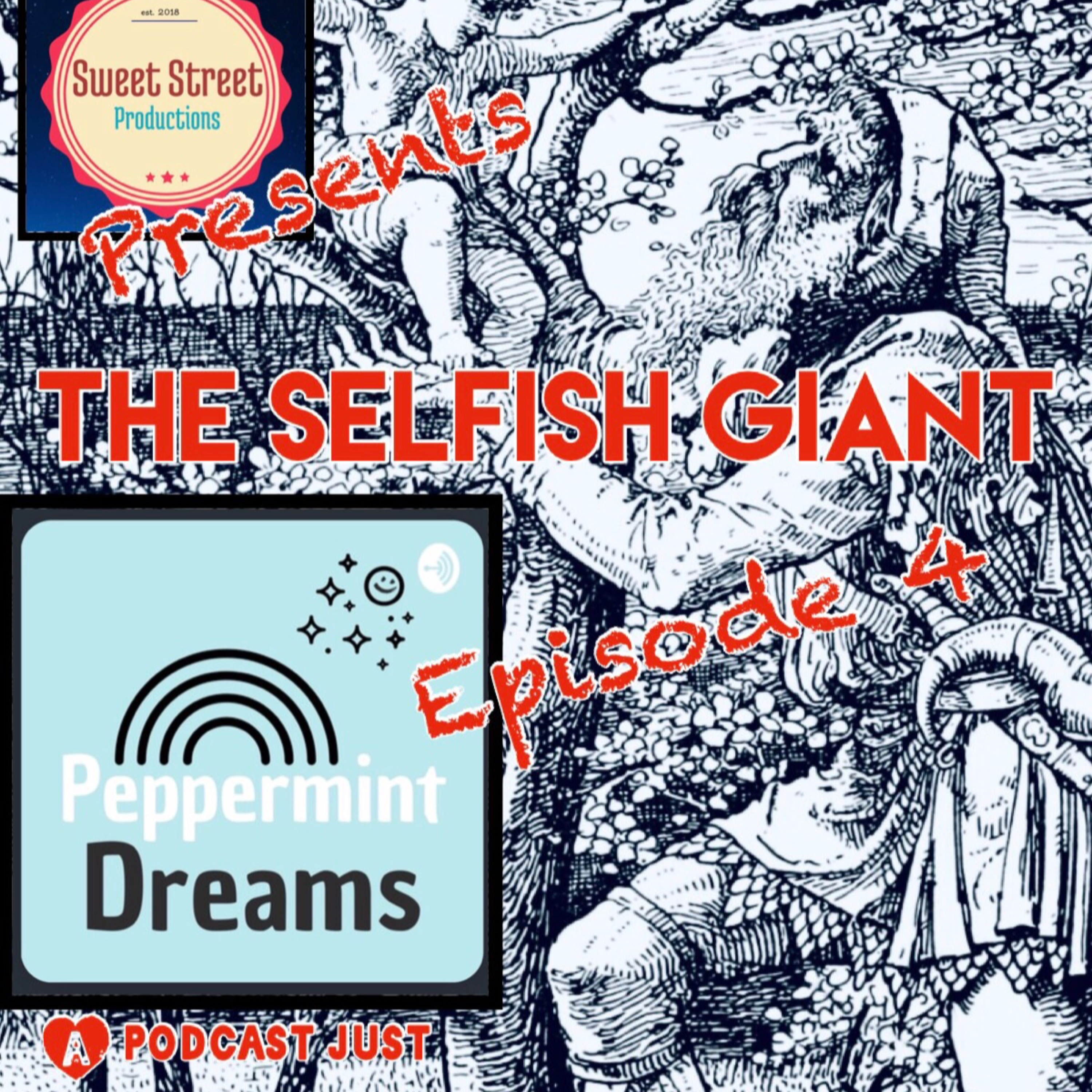 Episode 4: THE SELFISH GIANT by Oscar Wilde