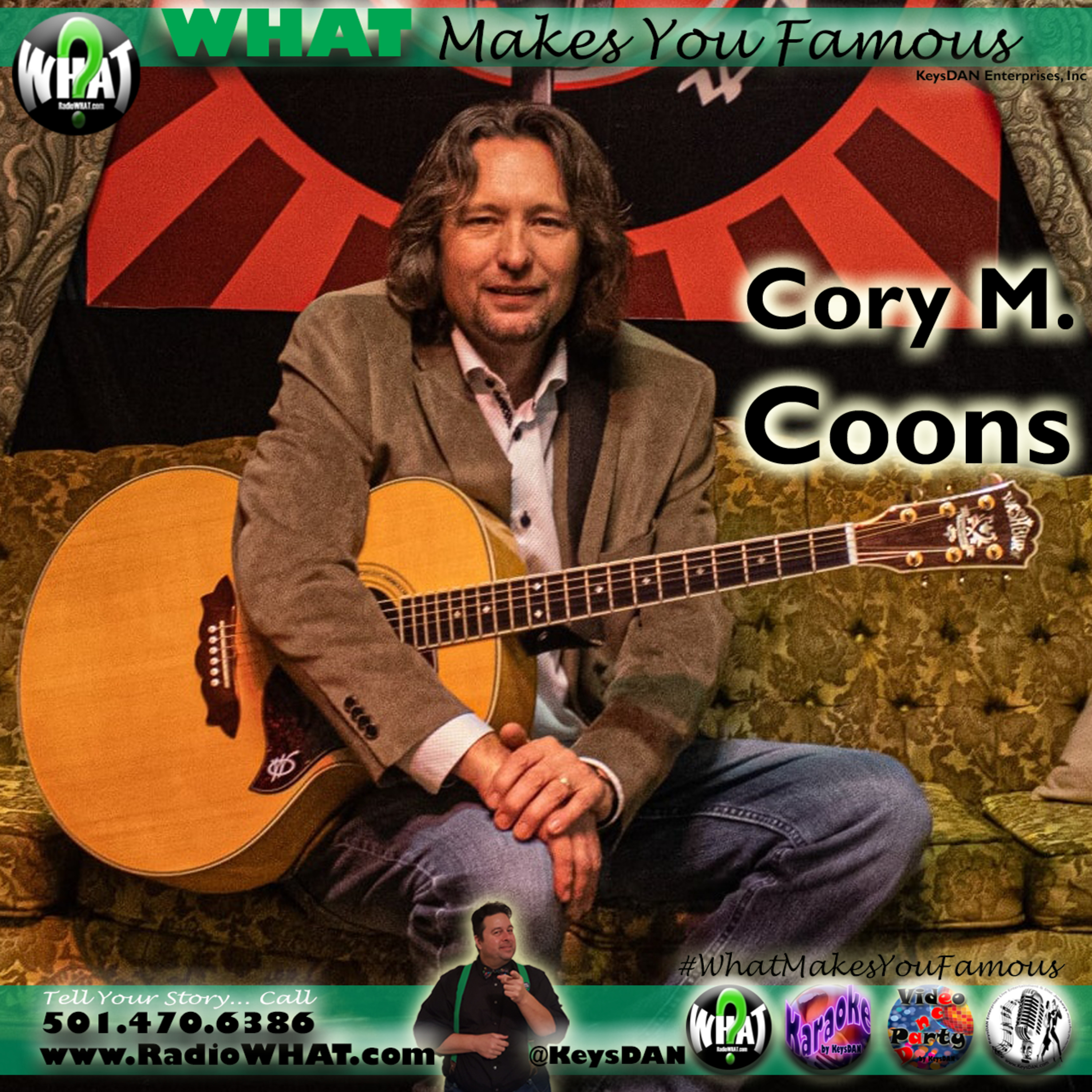 Cory M. Coons Freedom Road What Makes You Famous #PODCAST #WhatMakesYouFamous @KeysDAN episode artwork