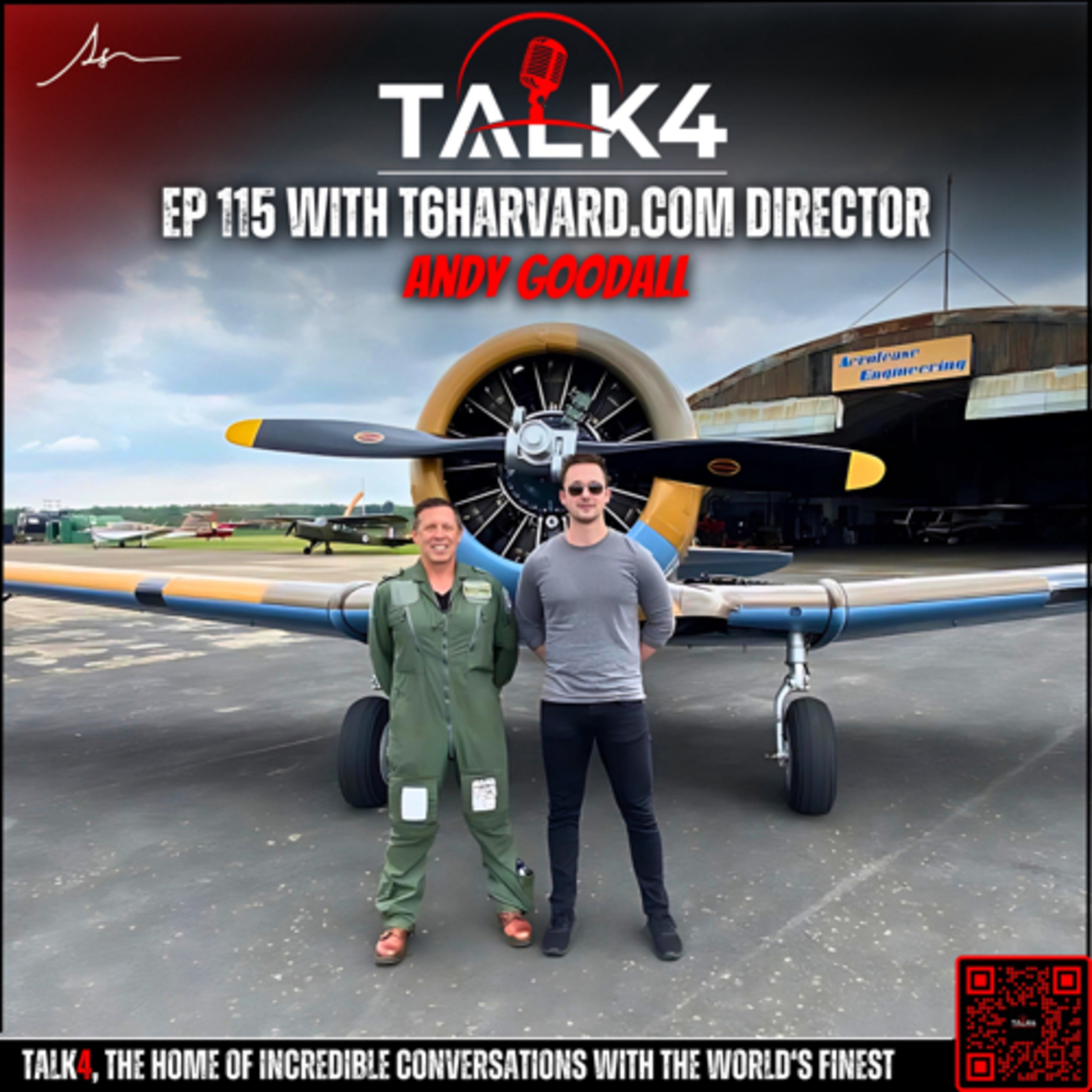 Andy Goodall | T6 Harvard Warbird "Wacky Wabbit" Pilot & Owner, Warbird Experience | Talk4 EP 115