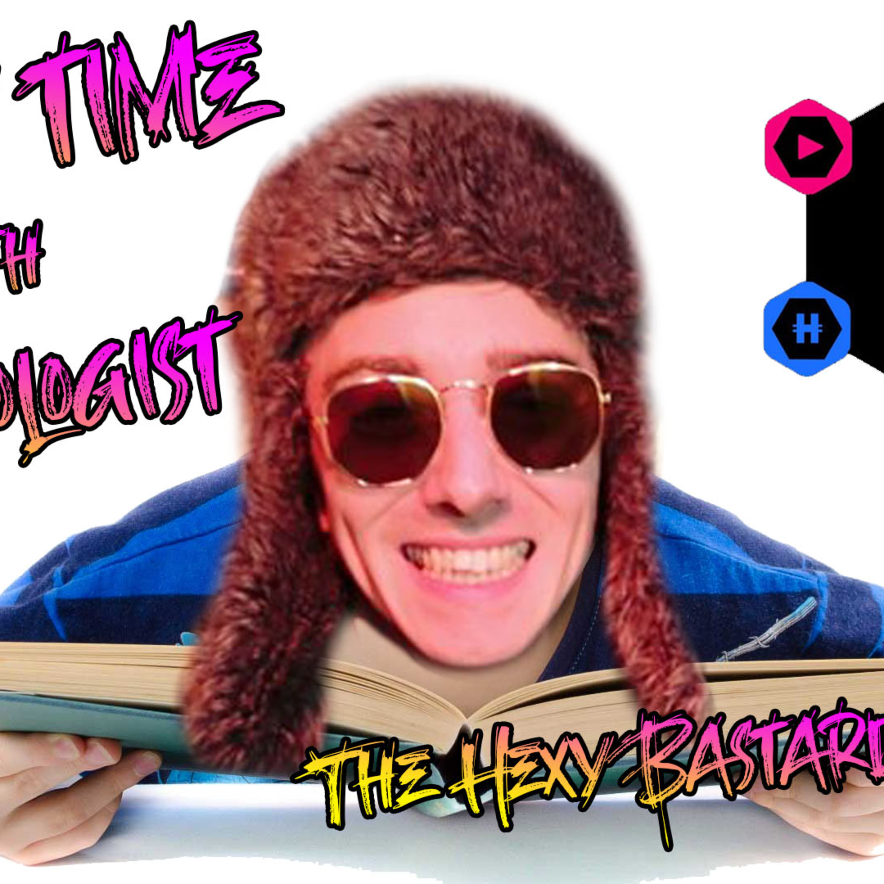 The Hexy Bastard Show