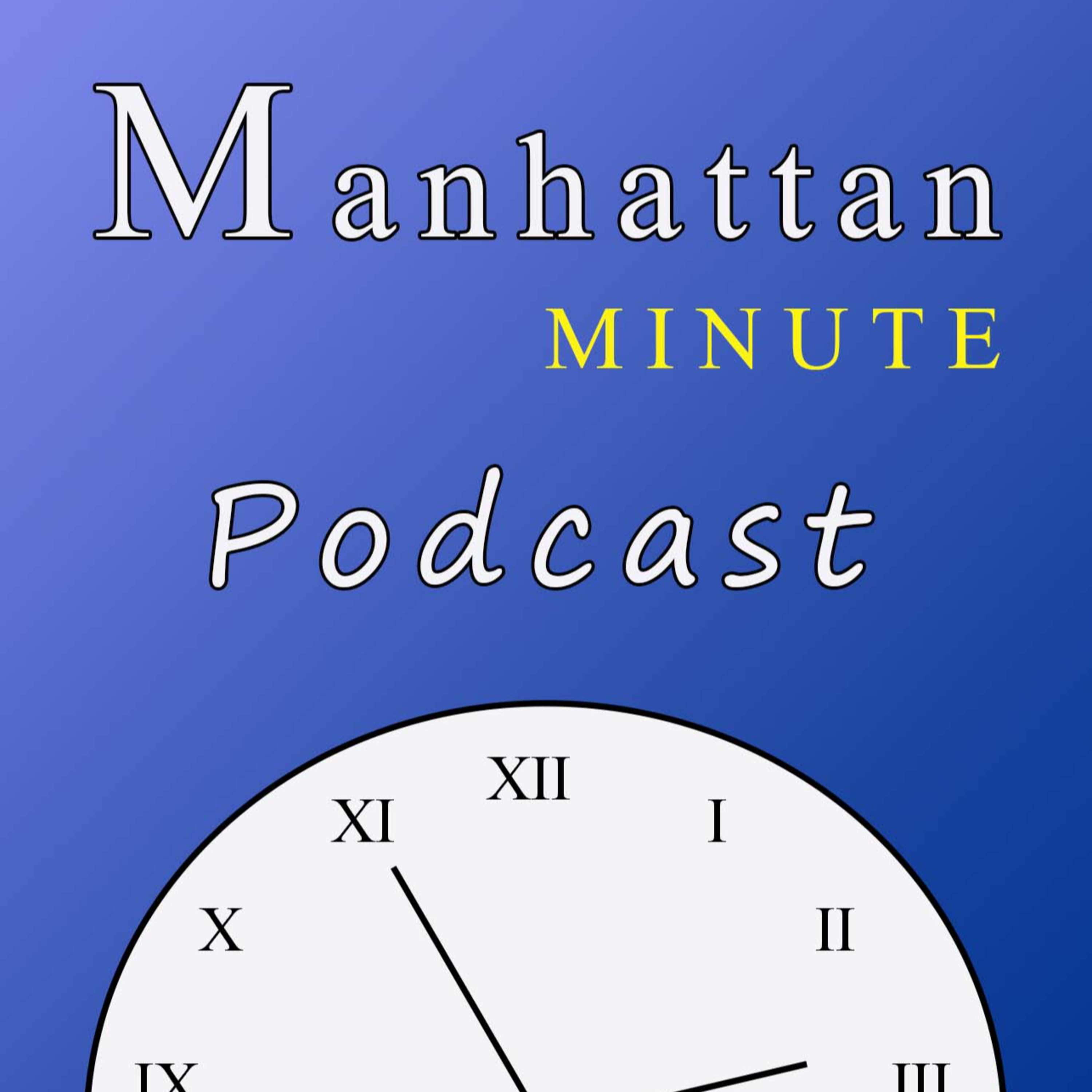 Manhattan Minute Podcast