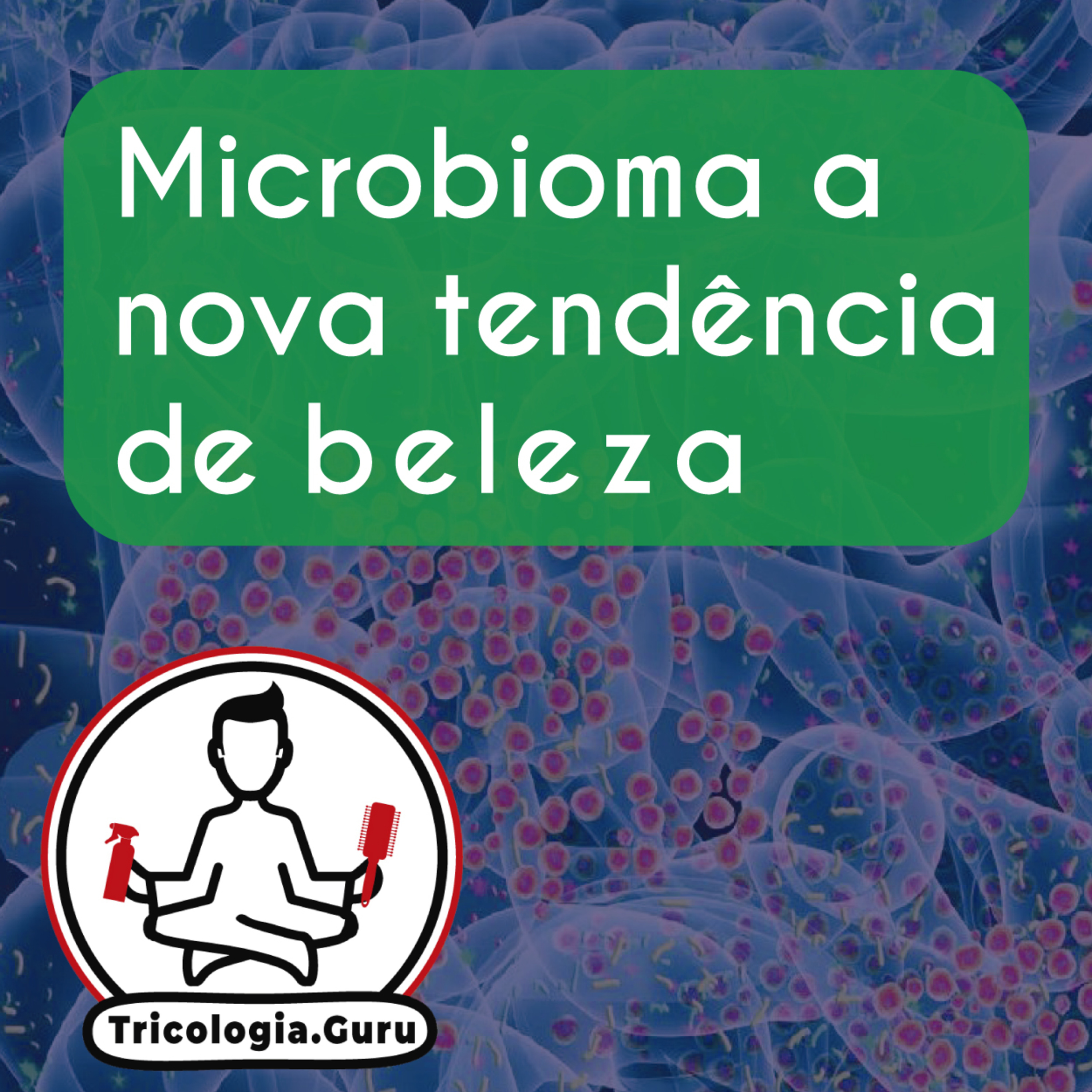 #E8 Microbioma a nova tendência de beleza.