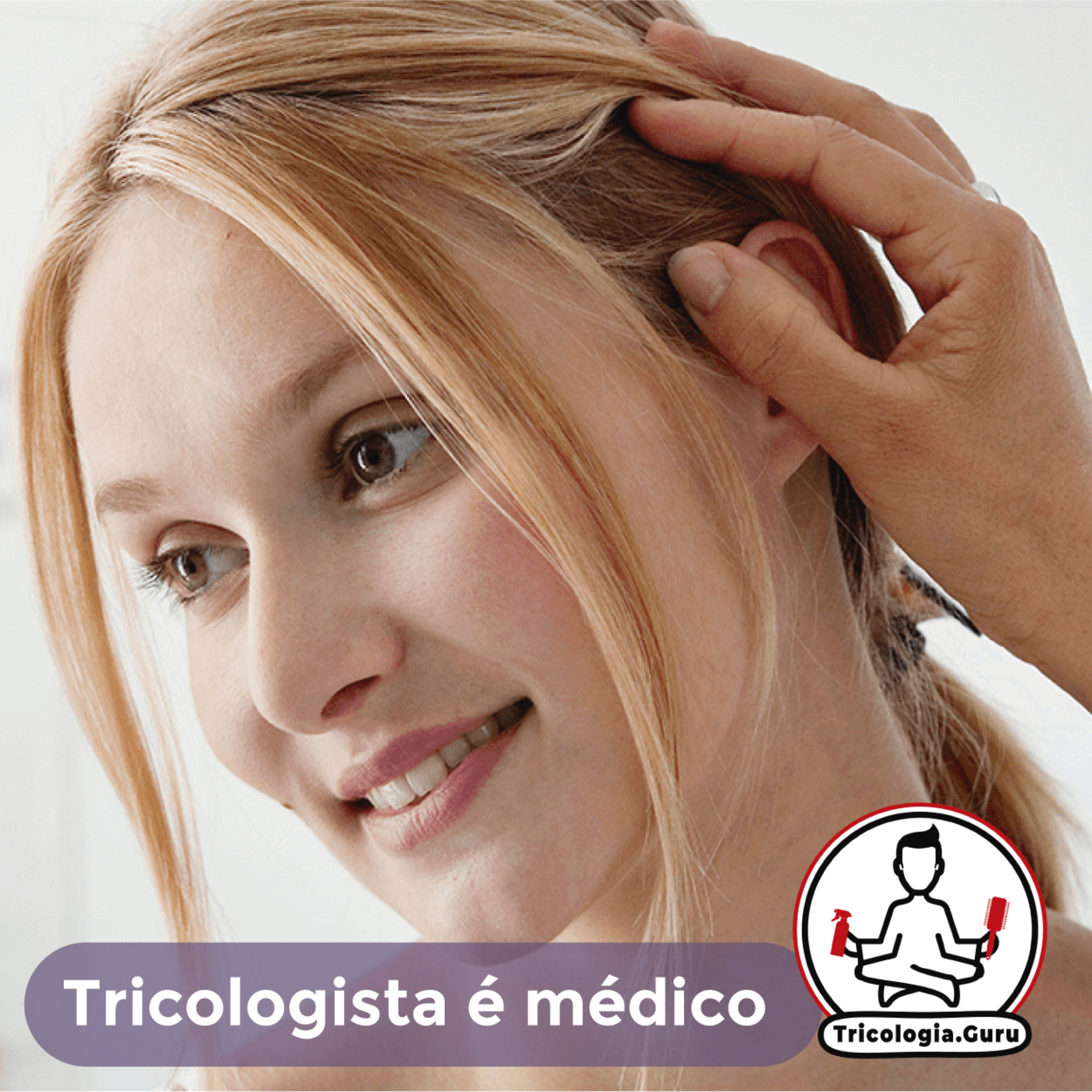 #E15 Tricologista é médico