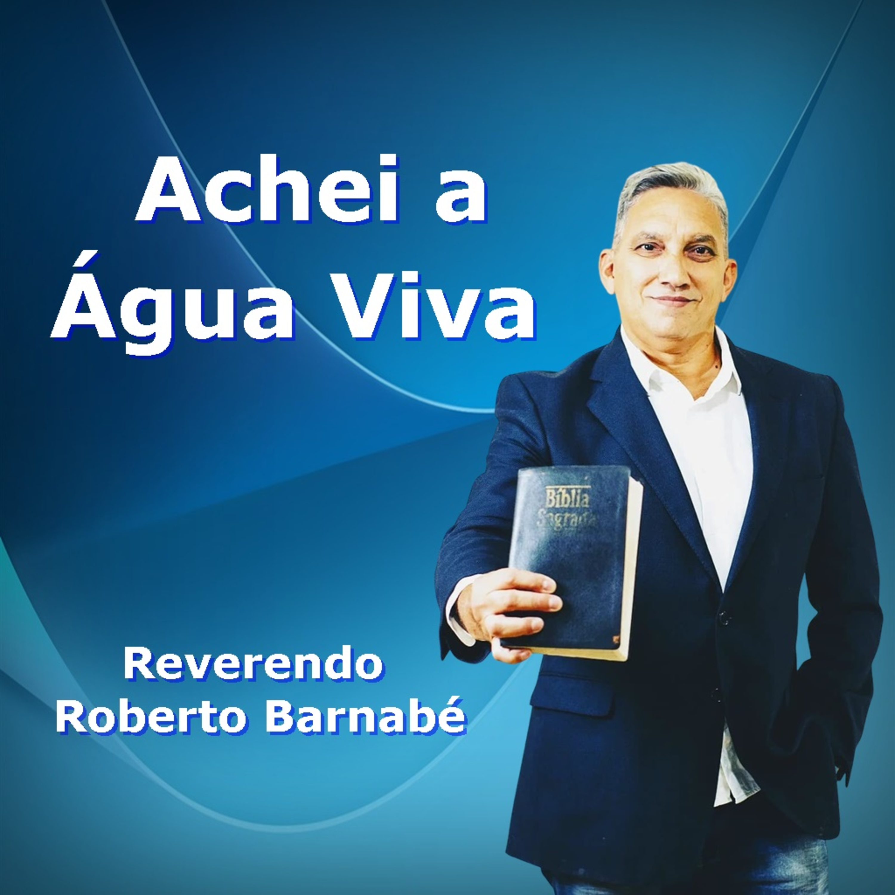 Achei a Água Viva - Rev Roberto Barnabé episode artwork