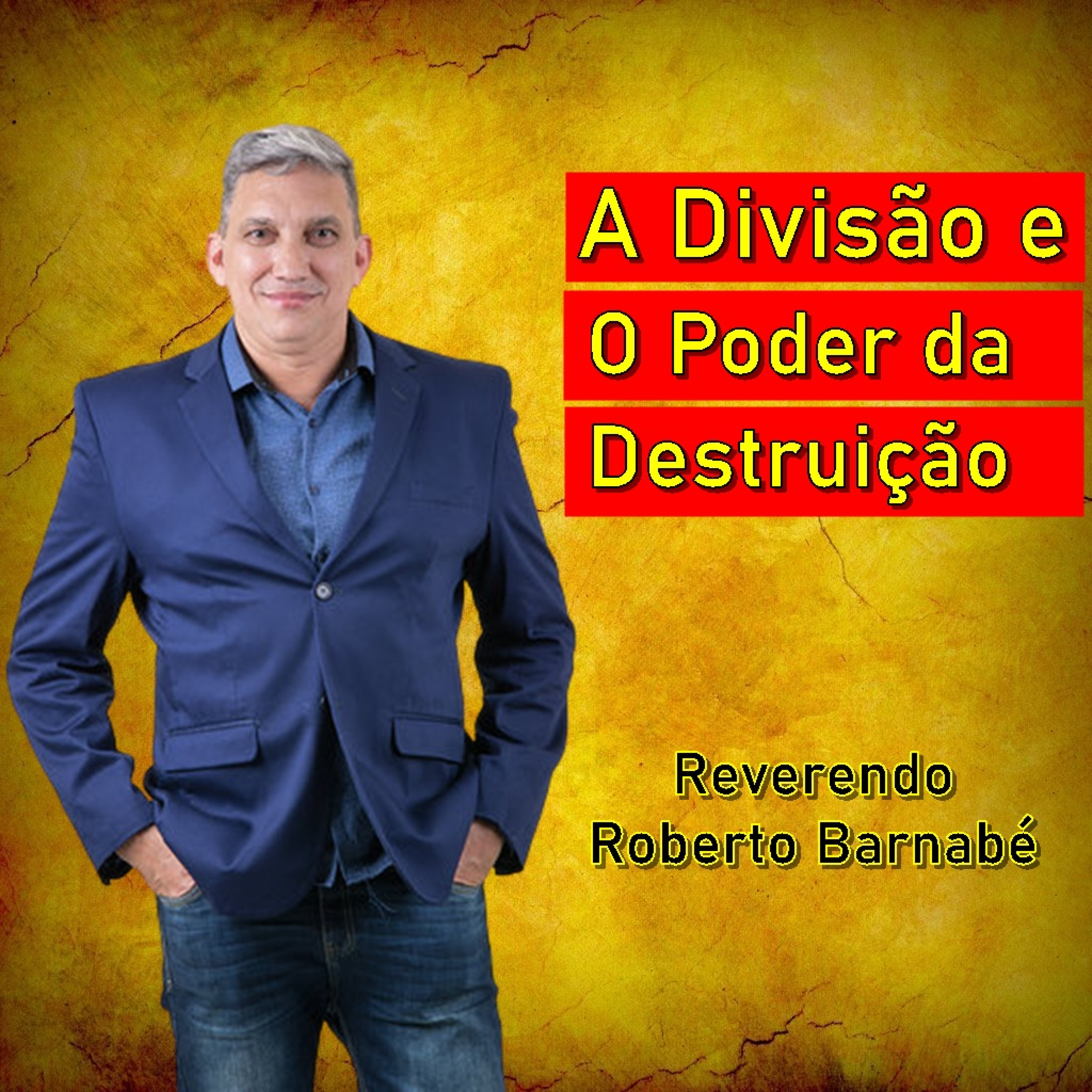 A divisão e o poder da Destruição - Rev Roberto Barnabé episode artwork
