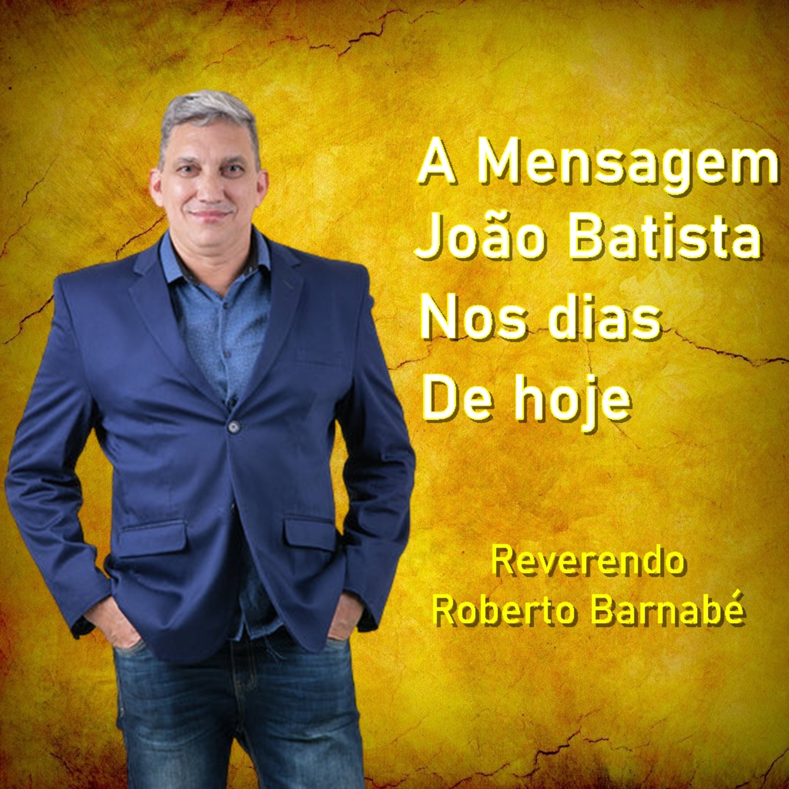 A mensagem de João Batista nos dias de hoje - Rev Roberto Barnabé episode artwork