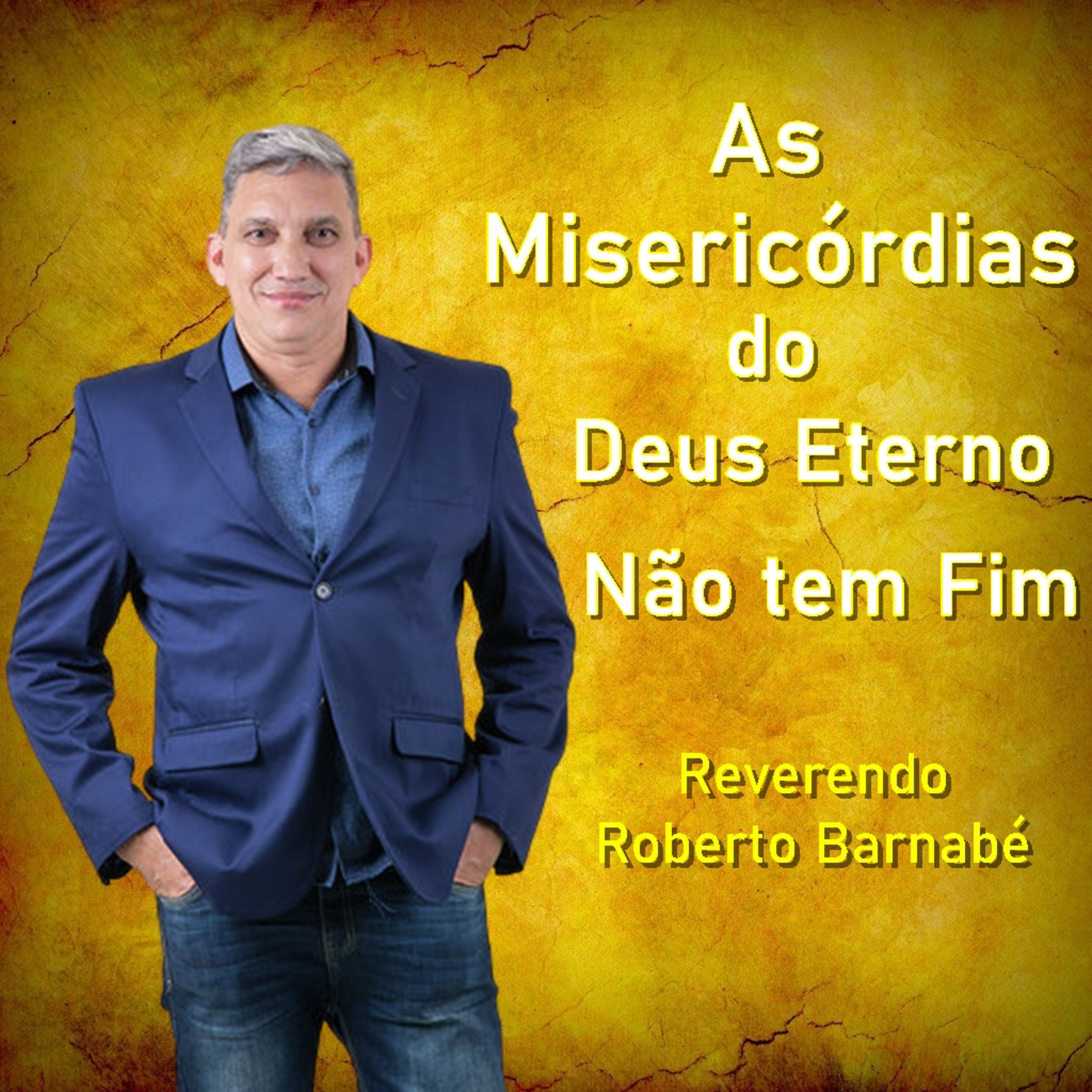 As Misericórdias do Deus Eterno não tem Fim - Rev Roberto Barnabé episode artwork