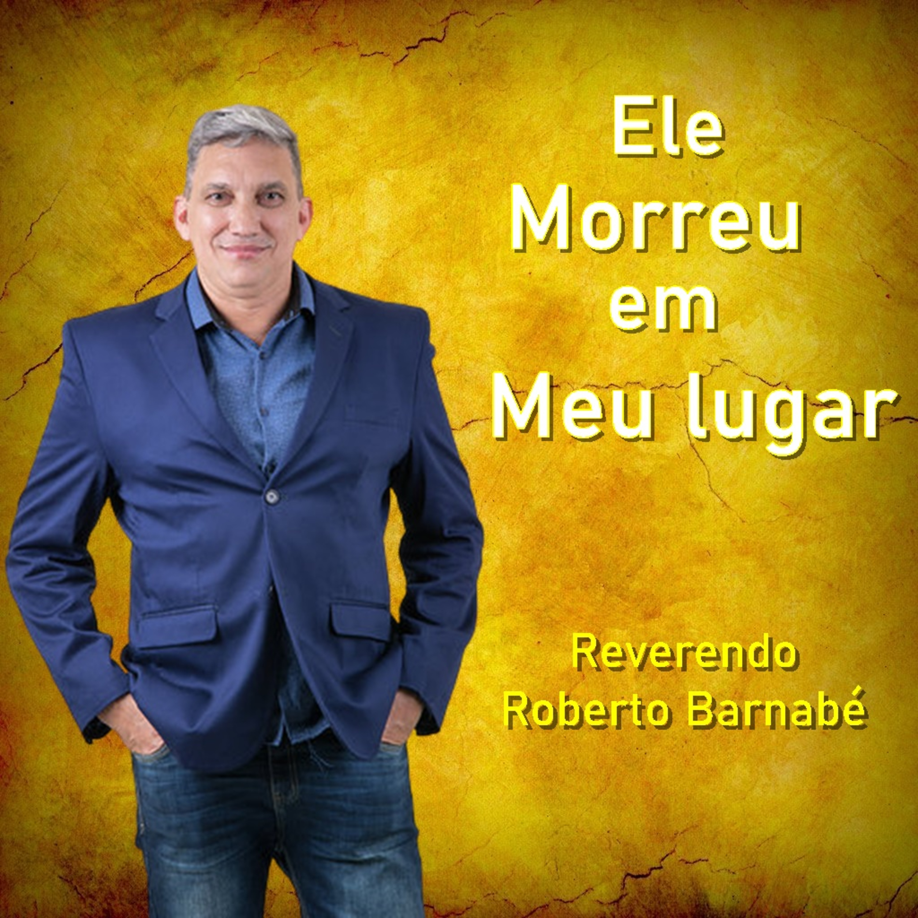 Ele morreu em meu lugar - Rev Roberto Barnabé  episode artwork