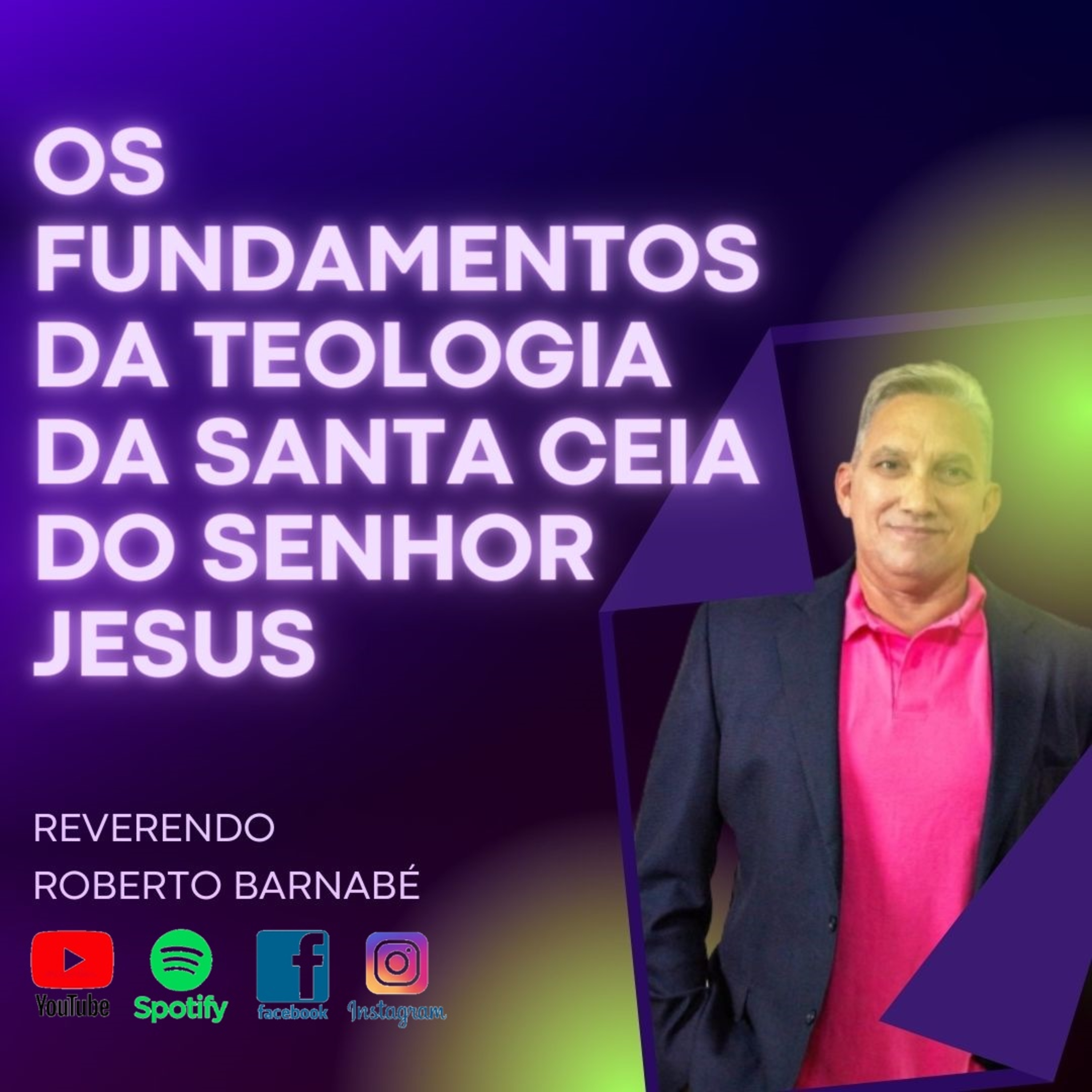 Os Fundamentos da Teologia da Santa Ceia do Senhor Jesus - Rev Roberto Barnabé episode artwork