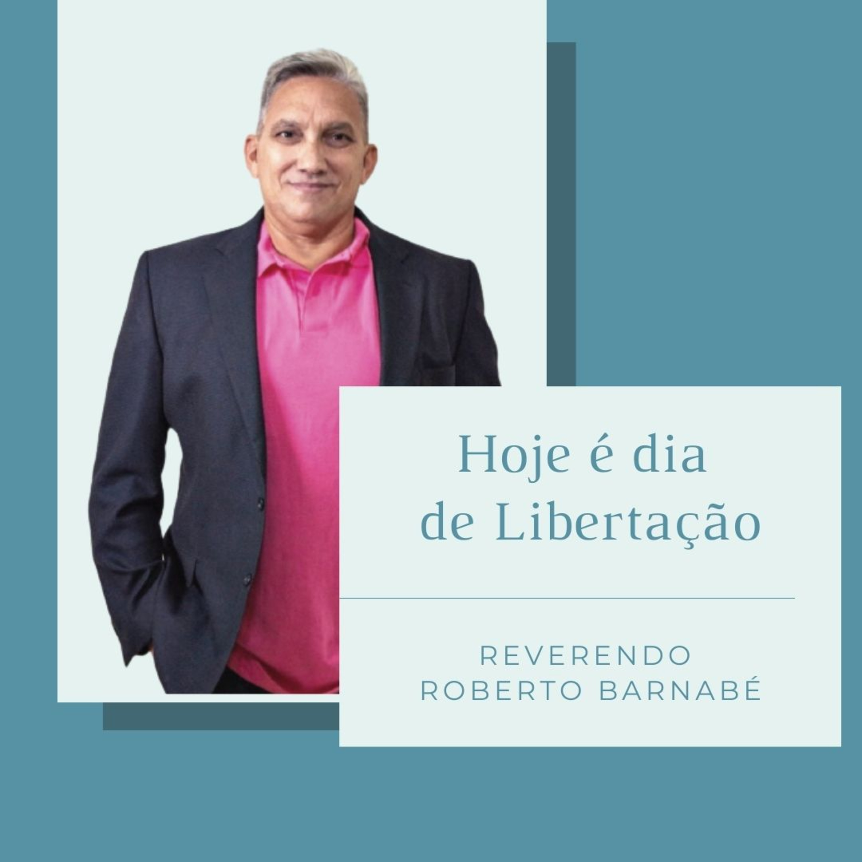 Hoje é dia de Libertação - Rev Roberto Barnabé episode artwork