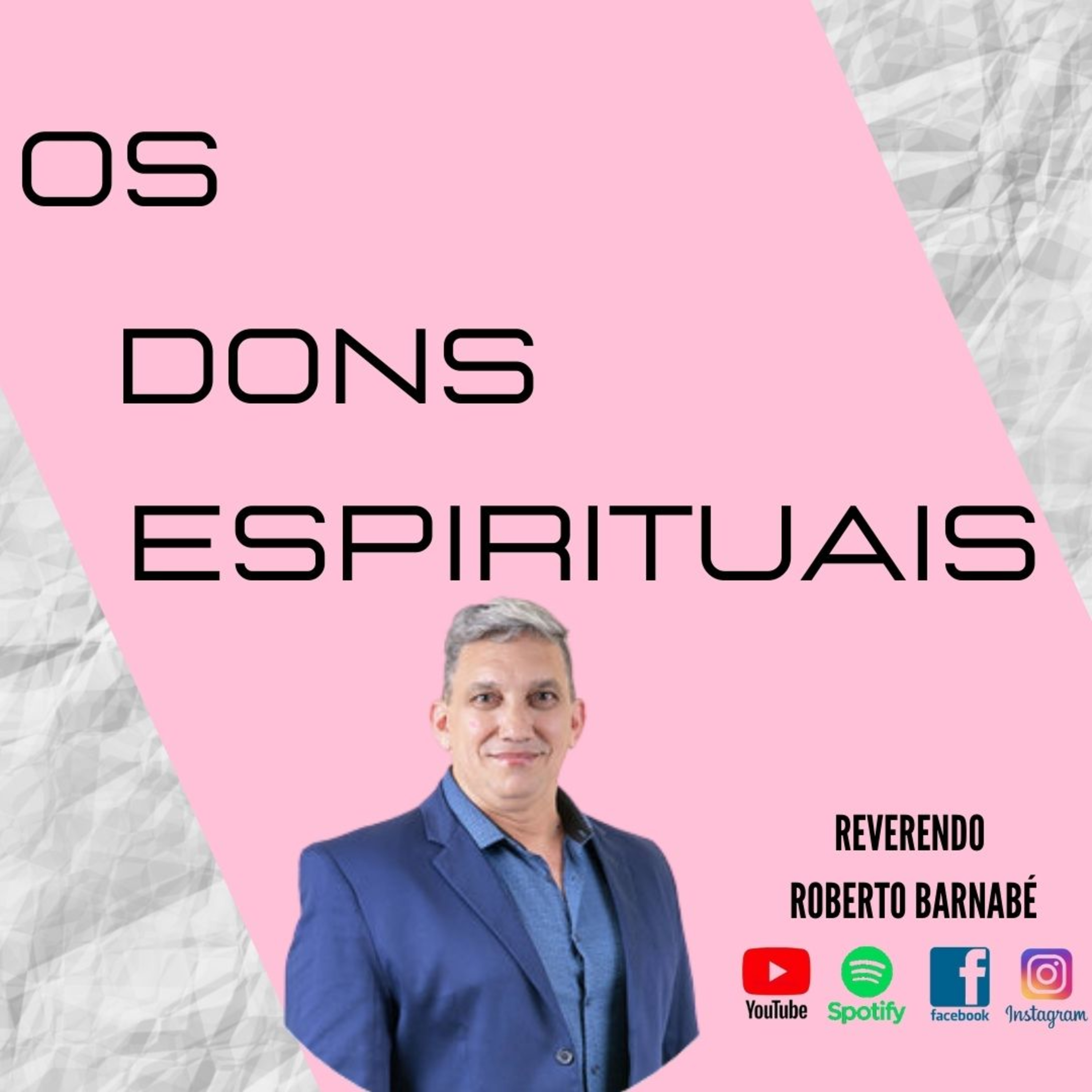 Os Dons Espirituais- Rev Roberto Barnabé episode artwork