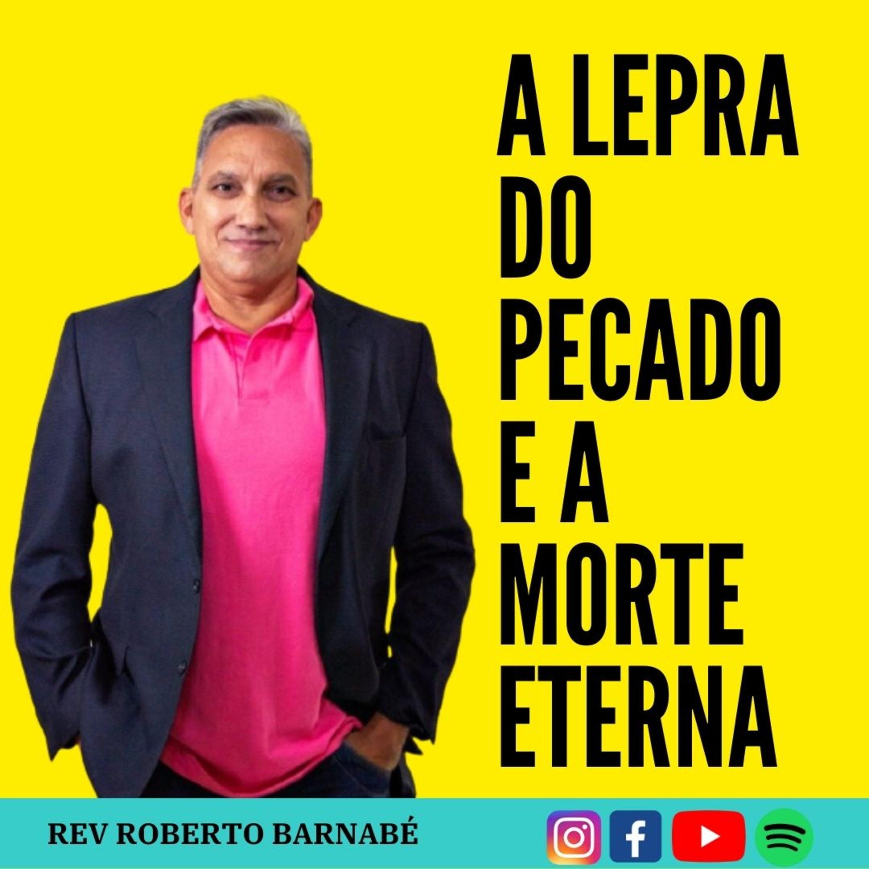A Lepra do Pecado e a Morte Eterna - Rev Roberto Barnabé episode artwork