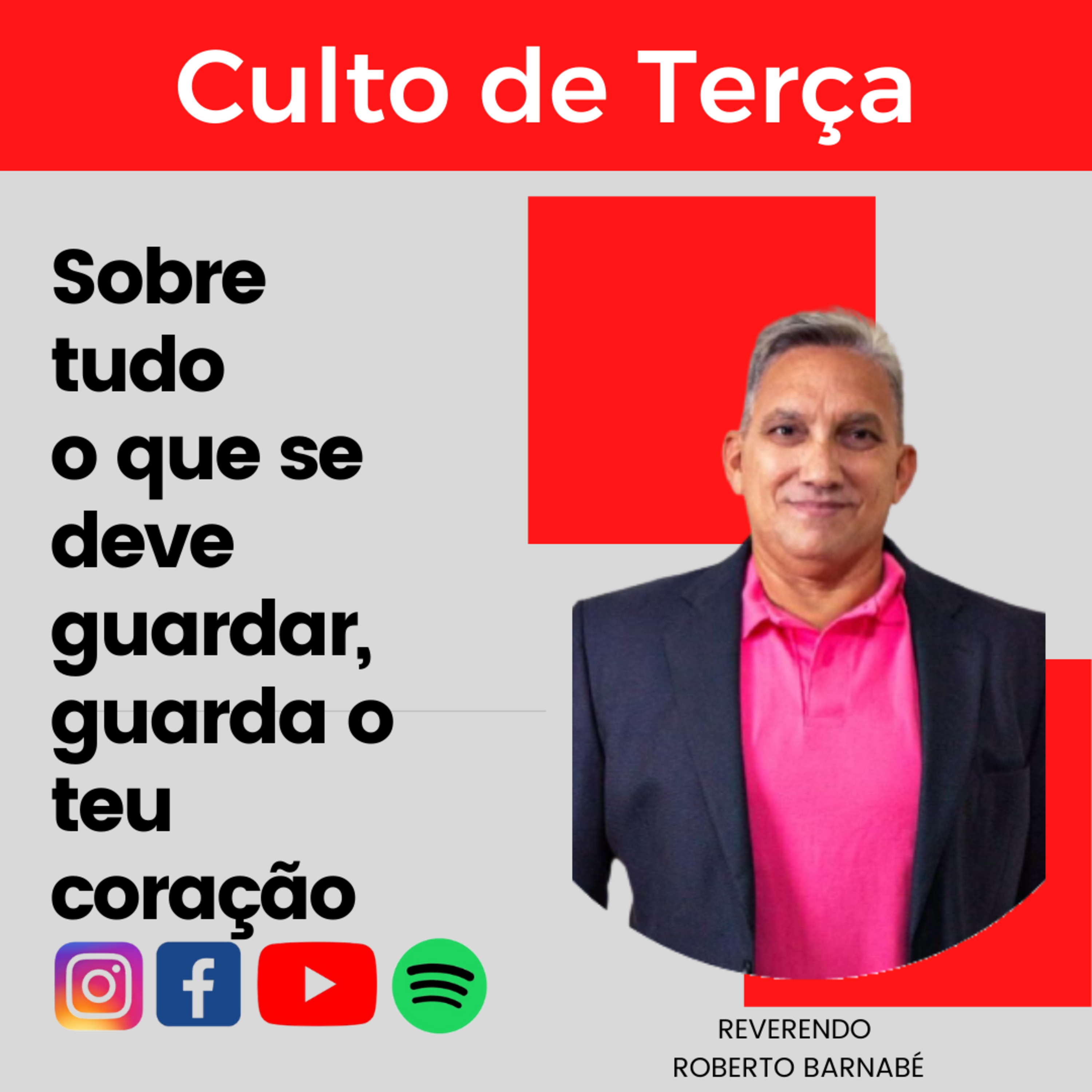Sobre tudo o que se deve guardar, guarda o teu coração Rev Roberto Barnabé episode artwork