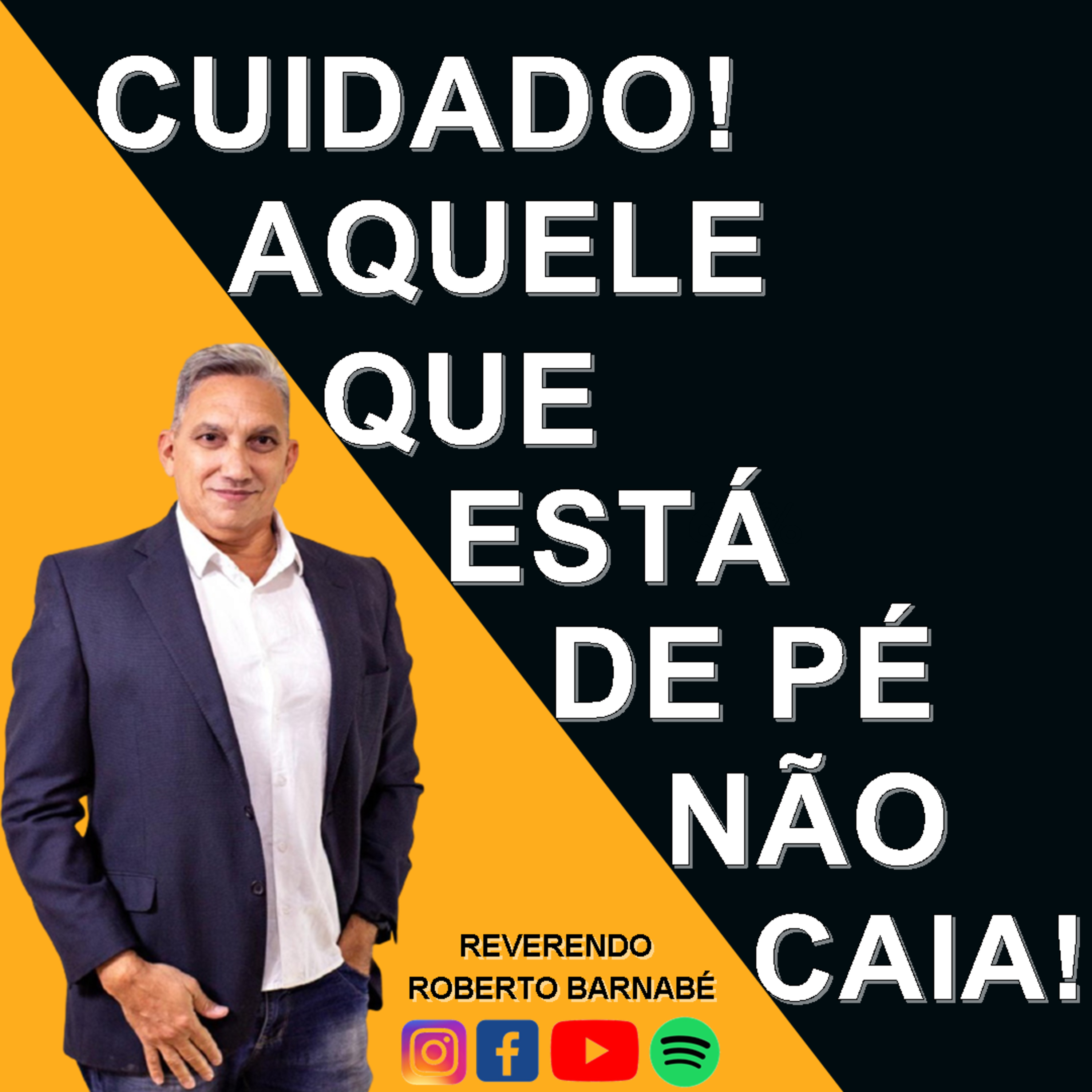 Cuidado! Aquele que está em pé veja que não caia! - Rev Roberto Barnabé episode artwork