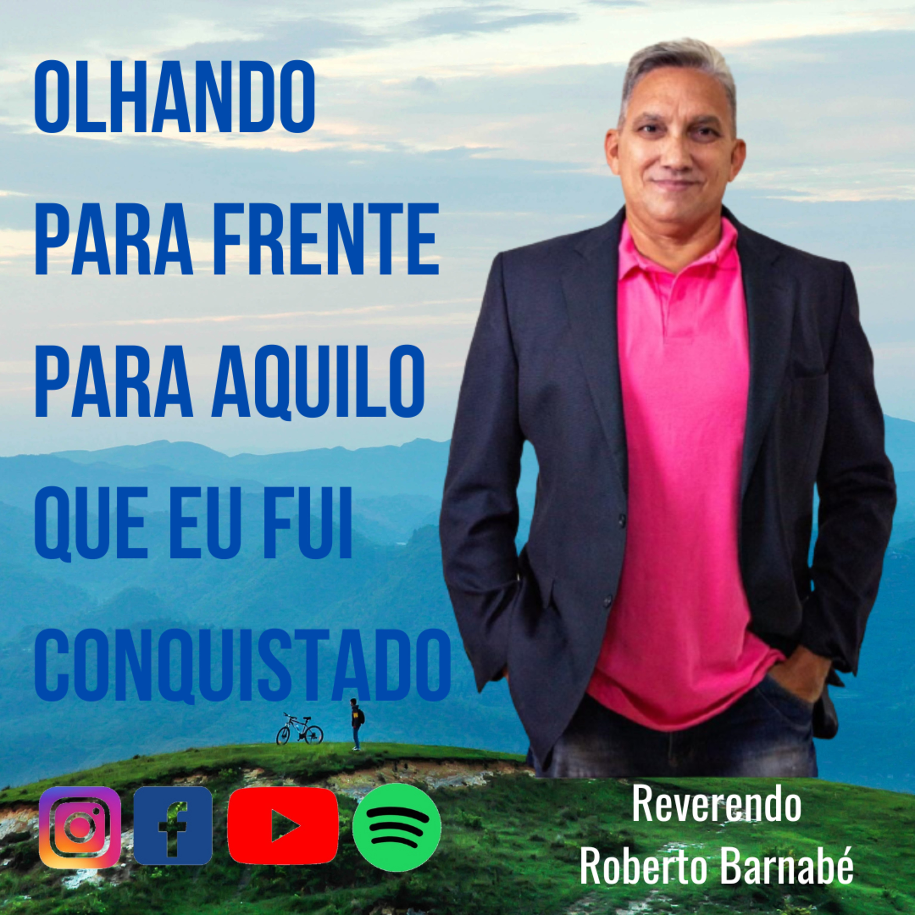 Olhando para Frente para Aquilo que eu fui Conquistado - Rev Roberto Barnabé episode artwork