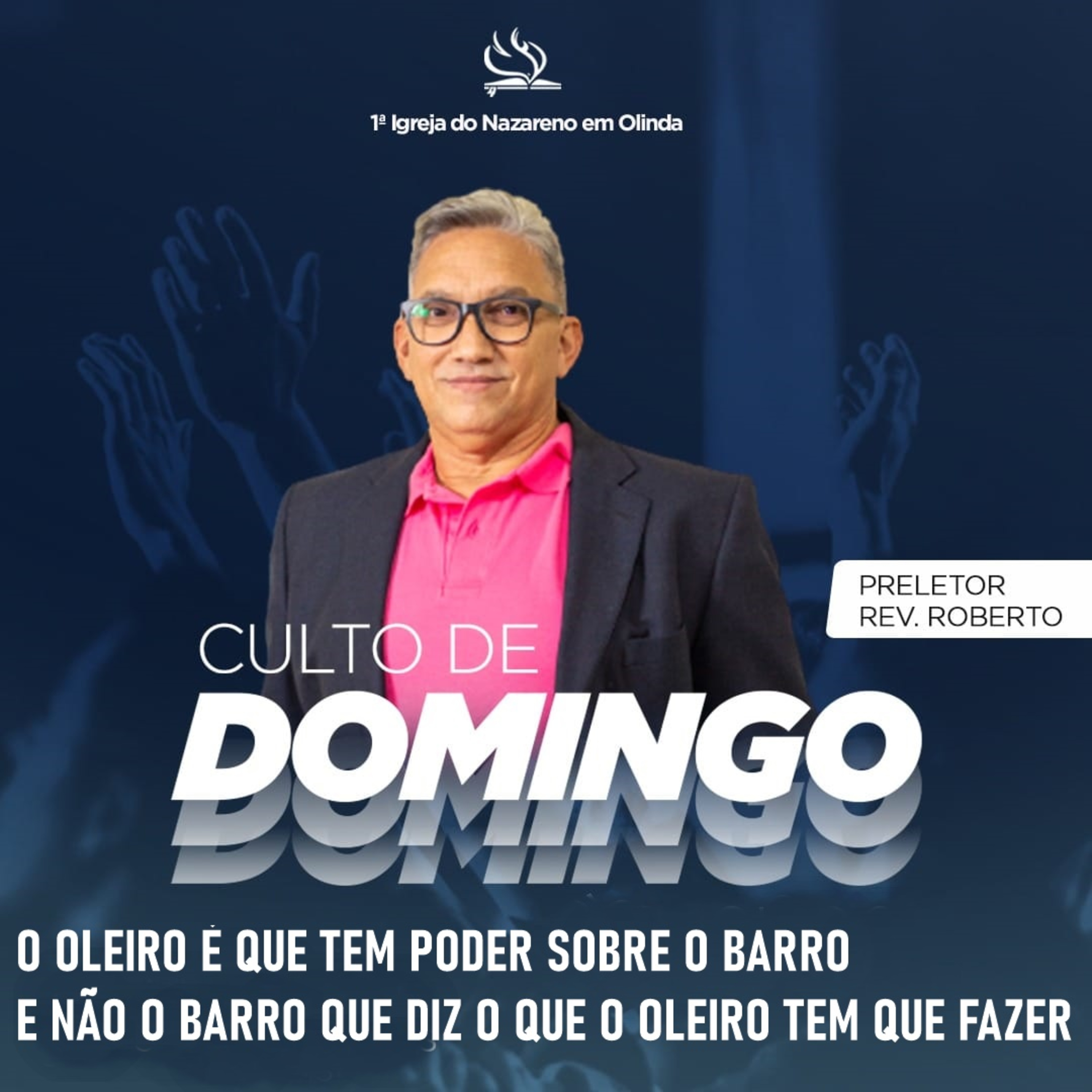 O OLEIRO É QUE TEM PODER SOBRE O BARRO E NÃO O BARRO QUE DIZ O QUE O OLEIRO TEM QUE FAZER - Rev Roberto Barnabé episode artwork