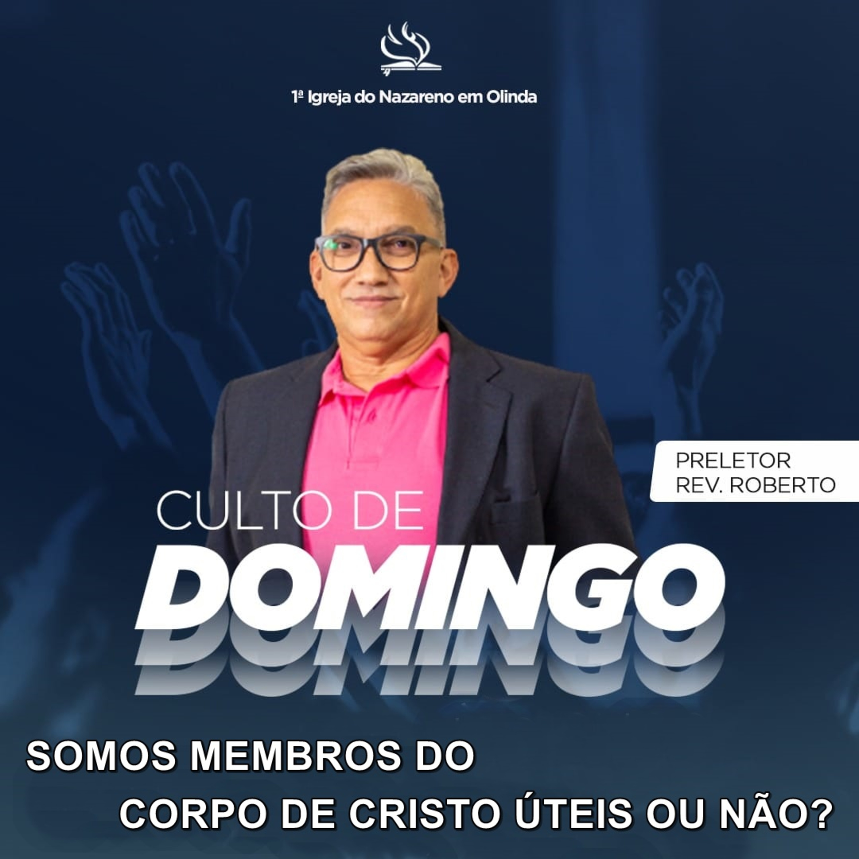 Somos membros do corpo de Cristo úteis ou não? - Rev Roberto Barnabé episode artwork