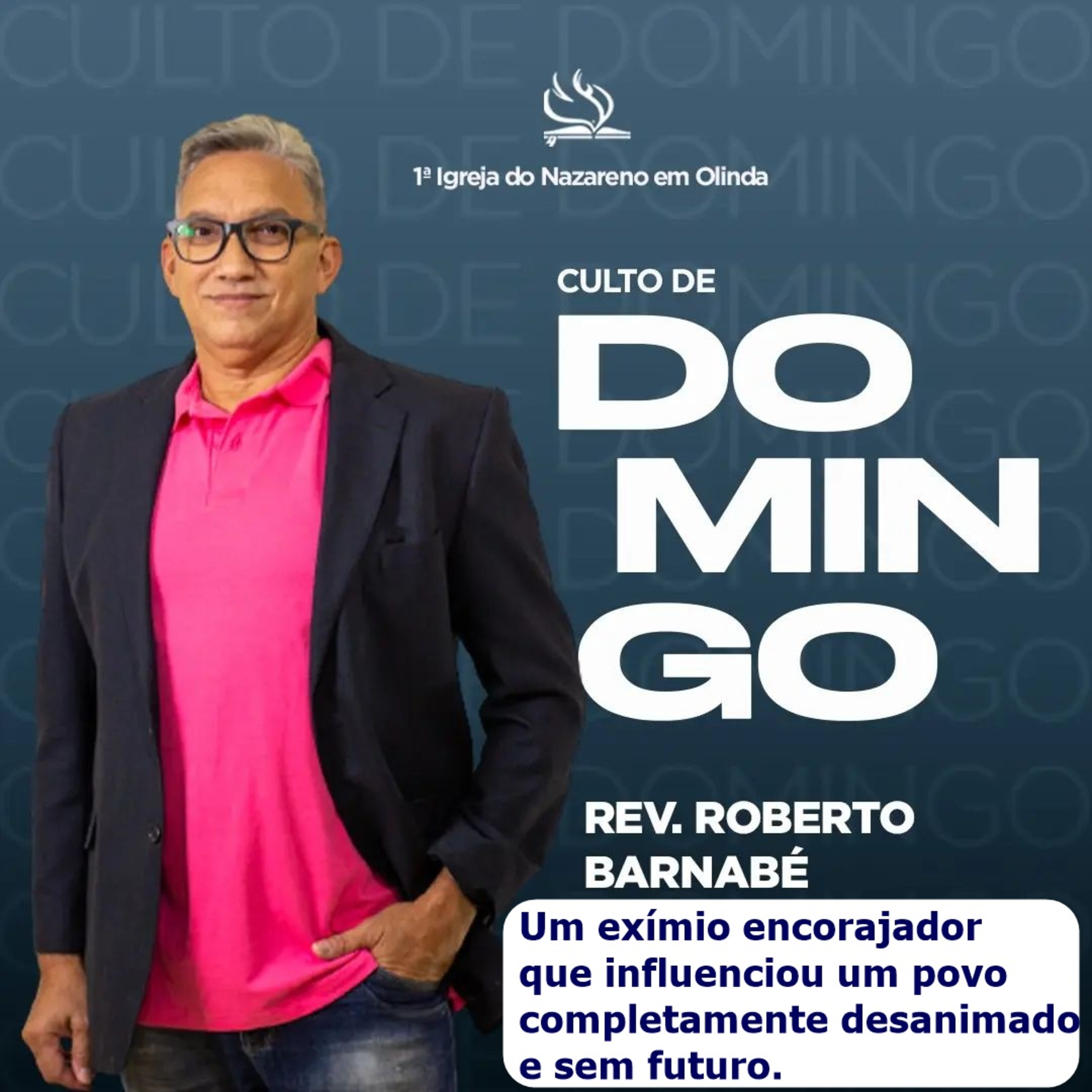 Um exímio encorajador que influenciou um povo completamente desanimado e sem futuro episode artwork
