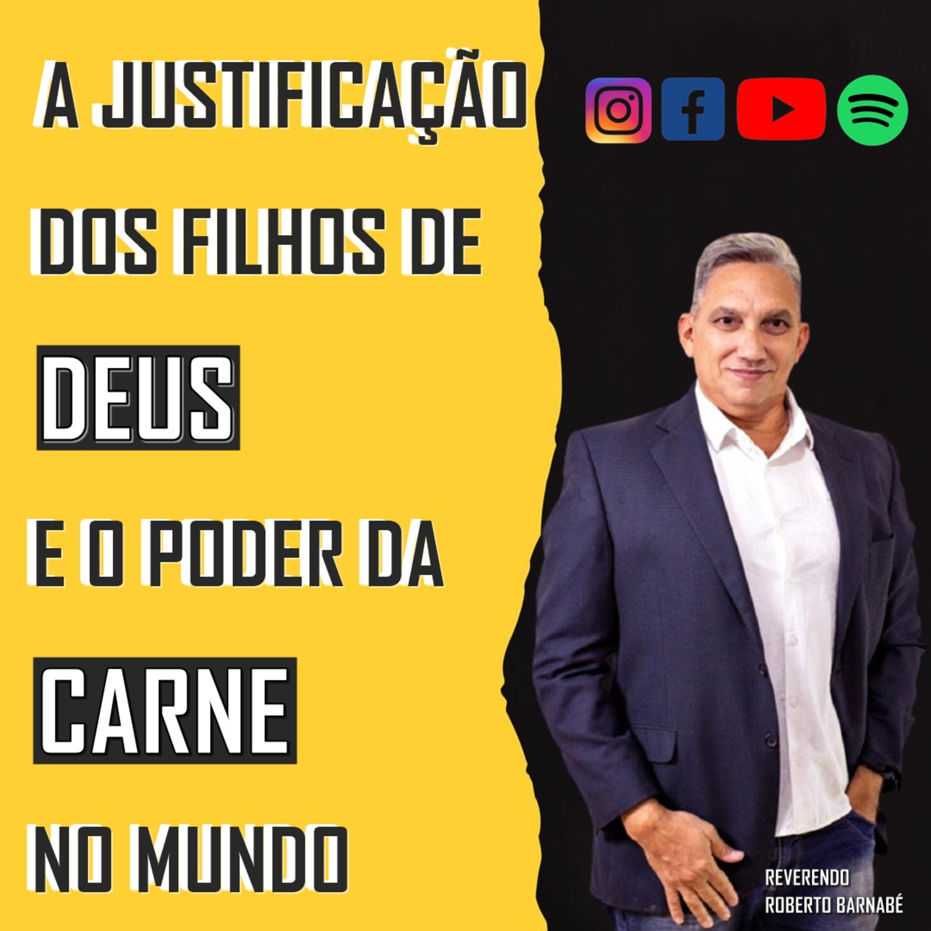 A Justificação dos filhos de Deus e o poder da carne no mundo - Rev. Roberto Barnabé episode artwork