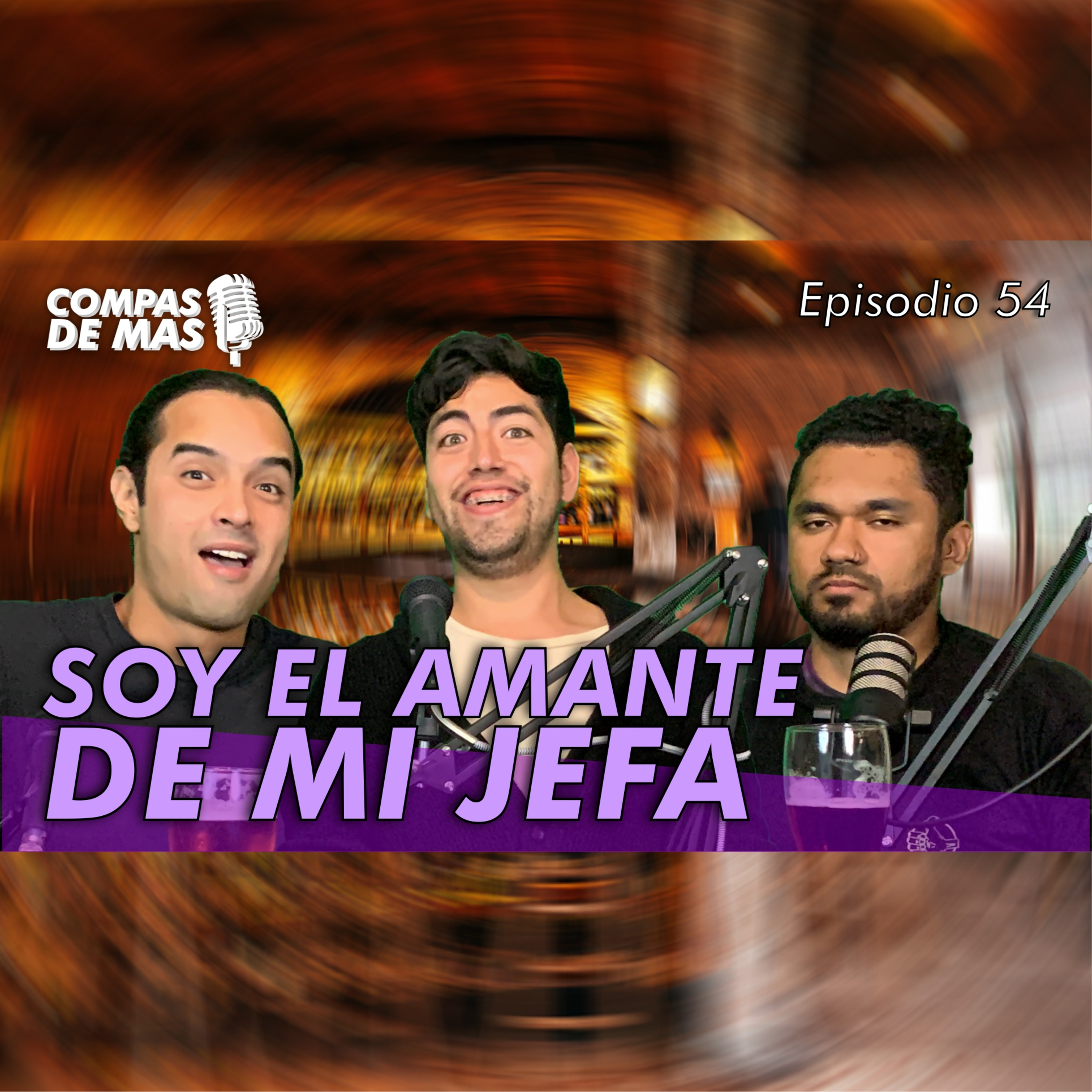 E:54 Soy el amante de mi jefa | Compas de Más episode artwork