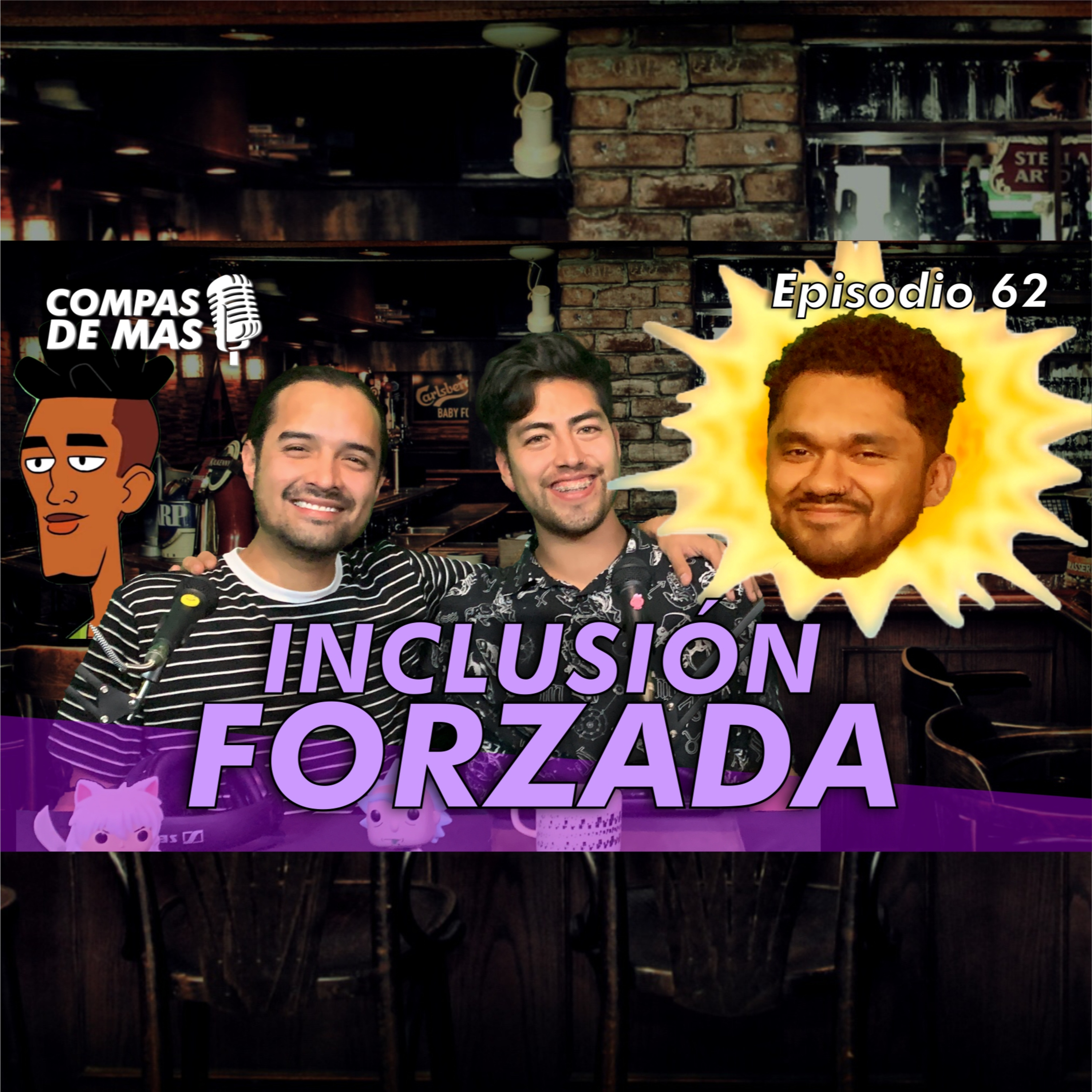 E:62 Inclusión forzada | La familia de mi novi@ no me quiere | El reto del Clona | Compas de Más episode artwork