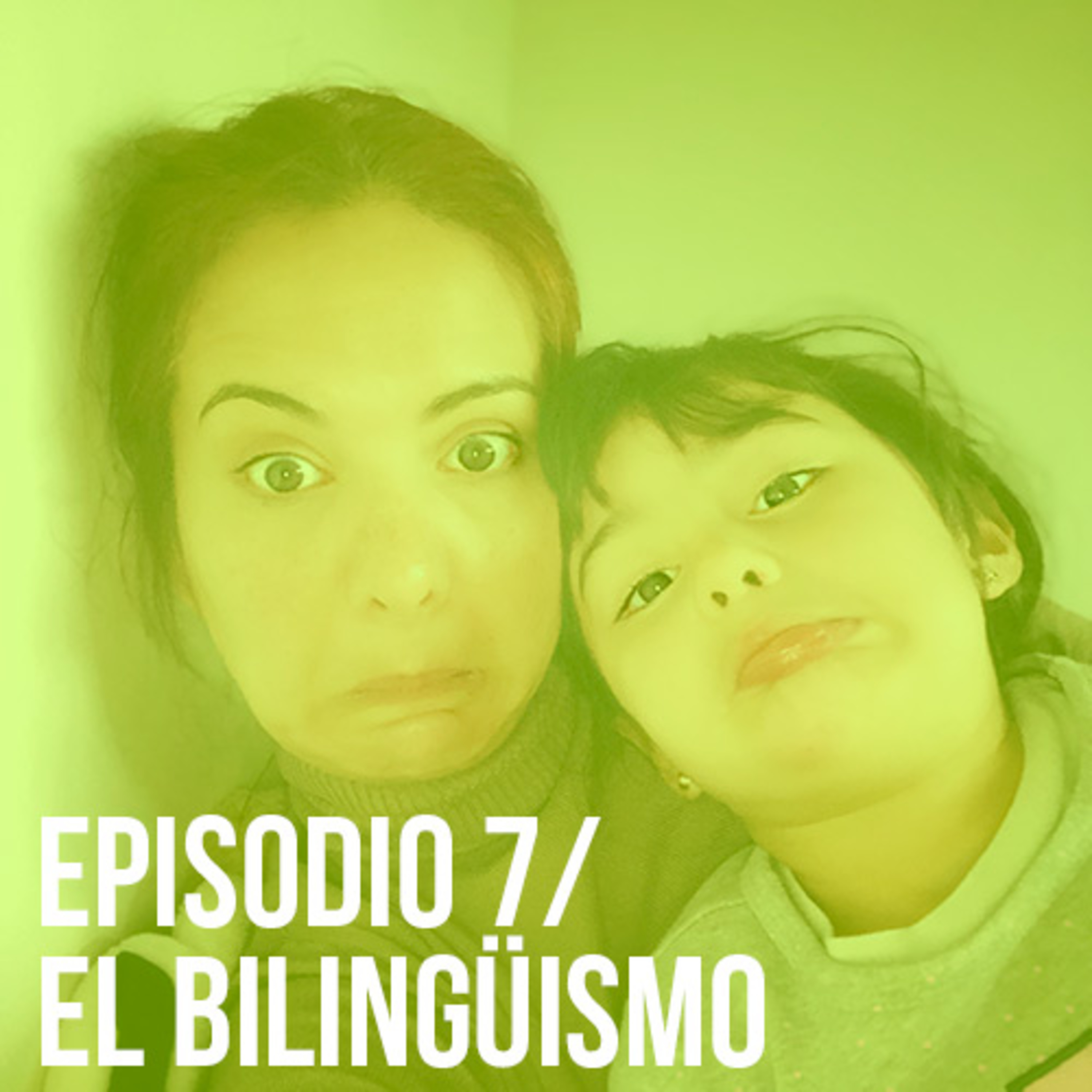 Episodio 7: el bilingüismo