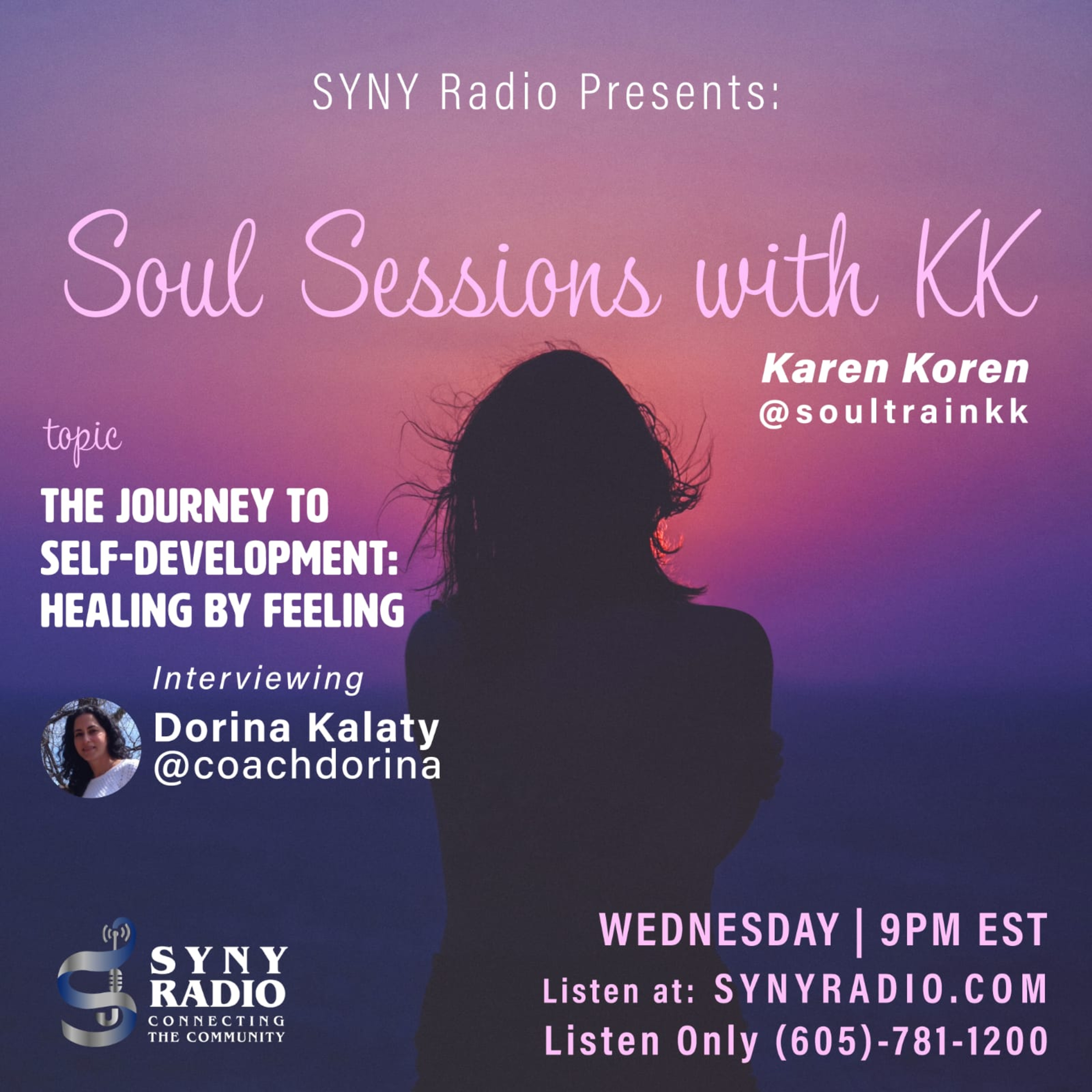 Karen Koren with Guest Dorina Kalaty Topic: Self- Development Healing By Feeling Date: 7-31-19 episode artwork