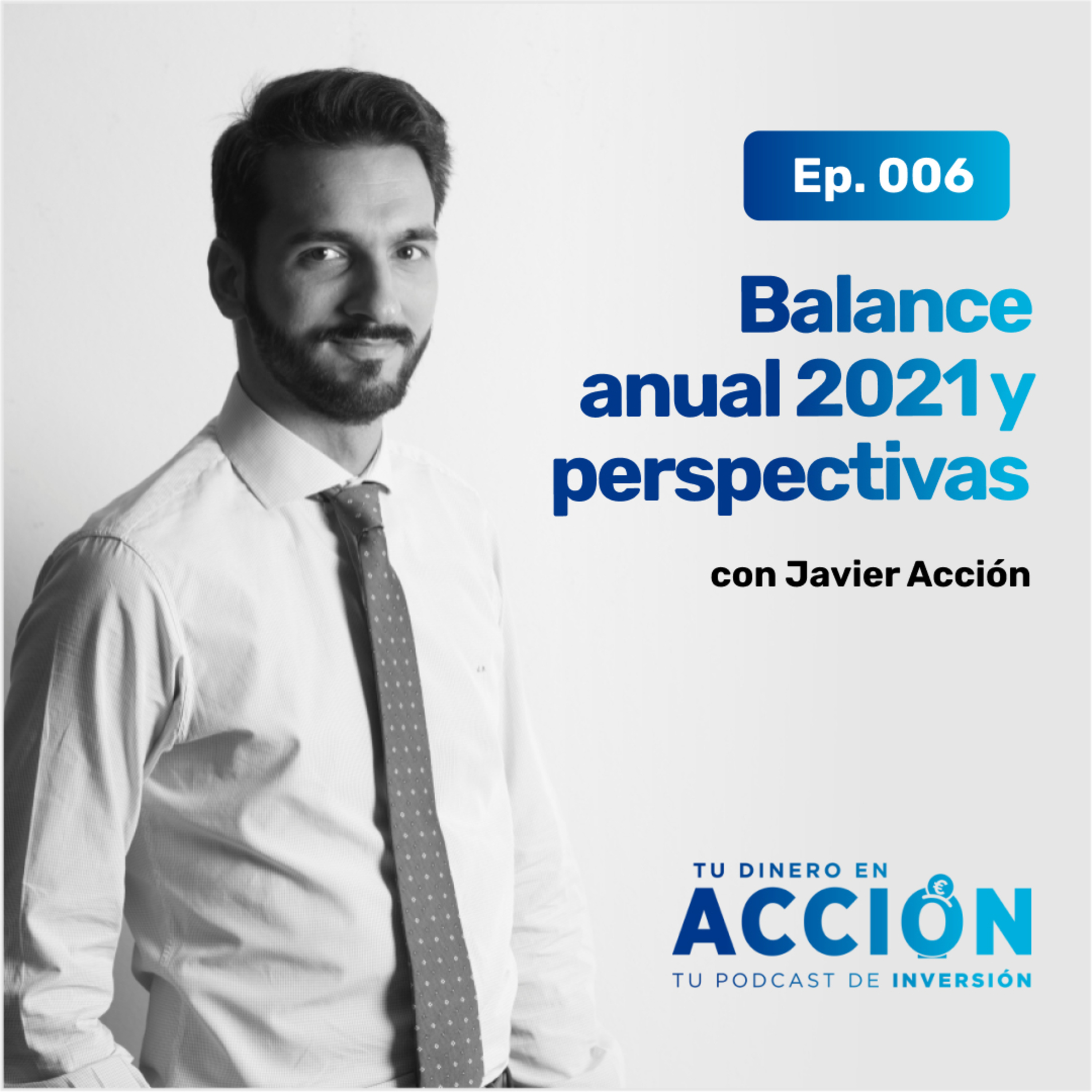 6. Balance anual 2021 y perspectivas de futuro