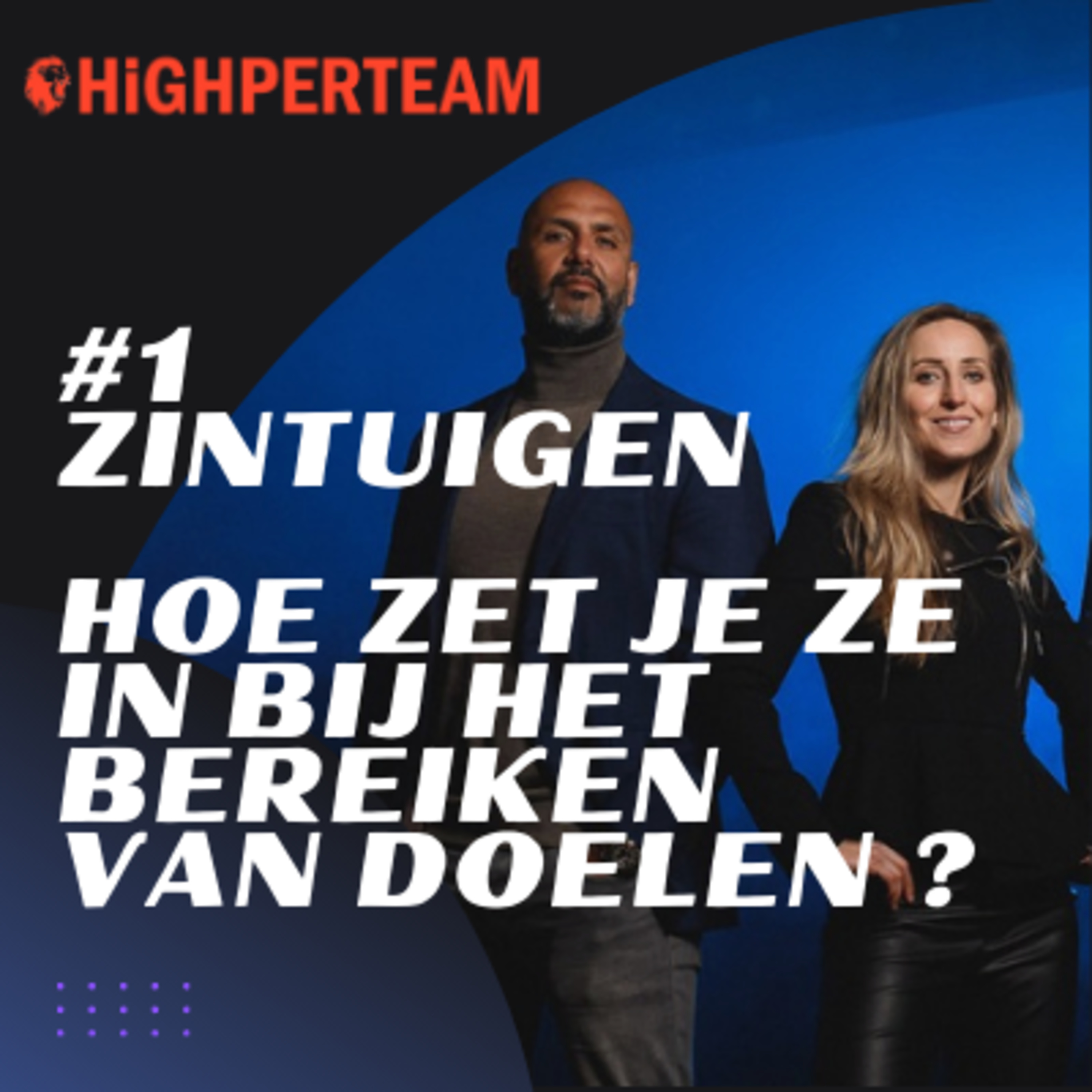 Highperteam Podcast - Upgrade naar Next Level Geluk, Performance en Succes