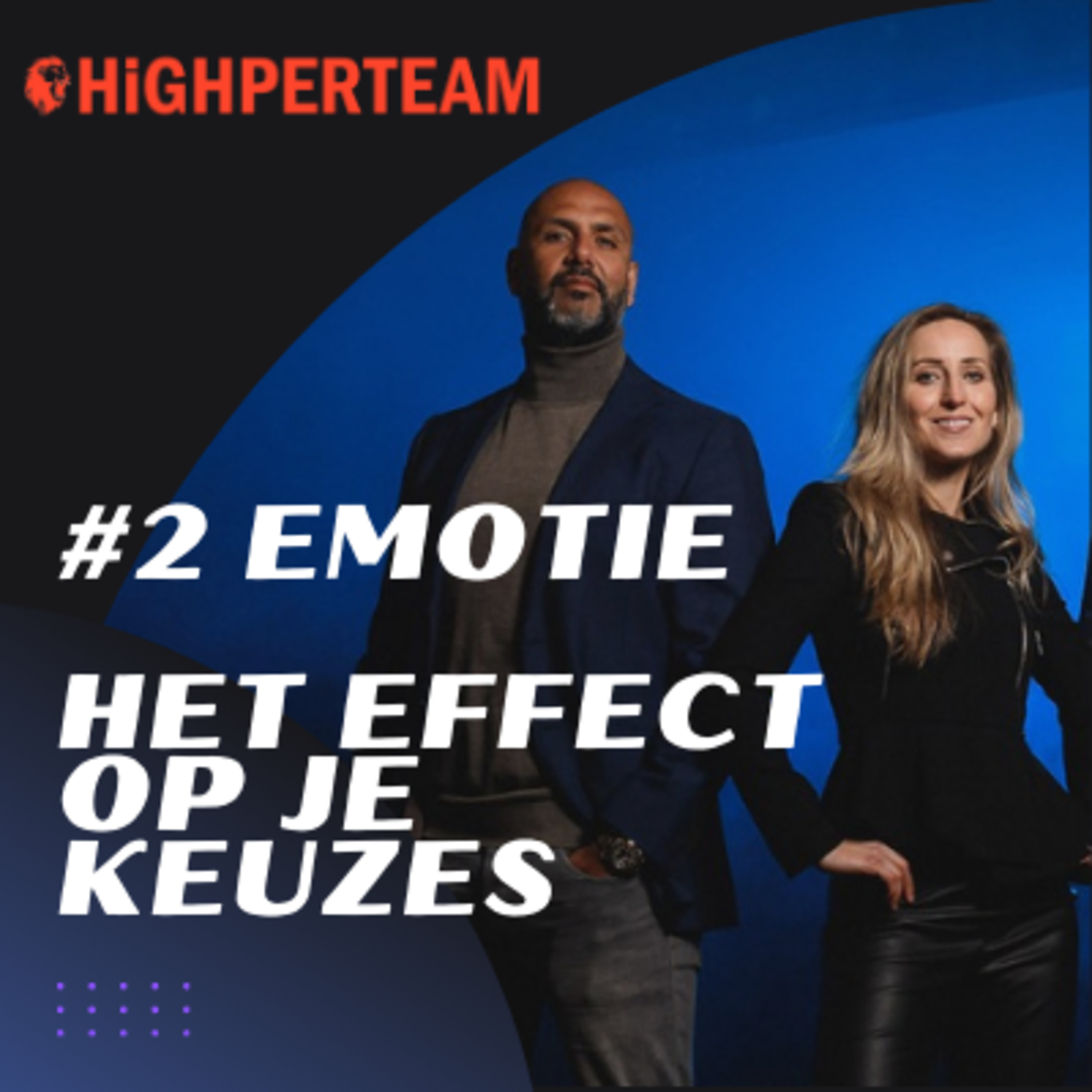 Highperteam Podcast - Upgrade naar Next Level Geluk, Performance en Succes