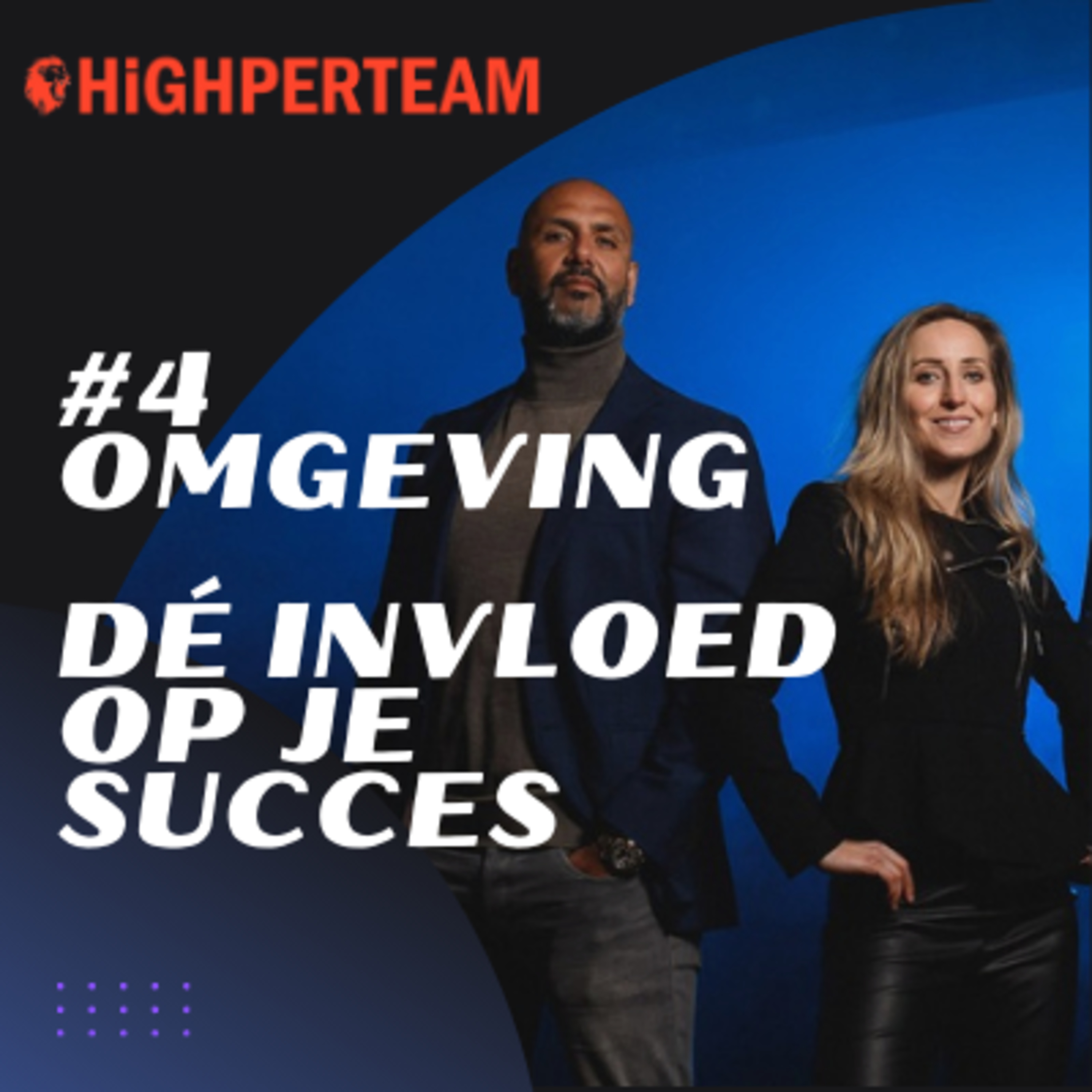 Highperteam Podcast - Upgrade naar Next Level Geluk, Performance en Succes
