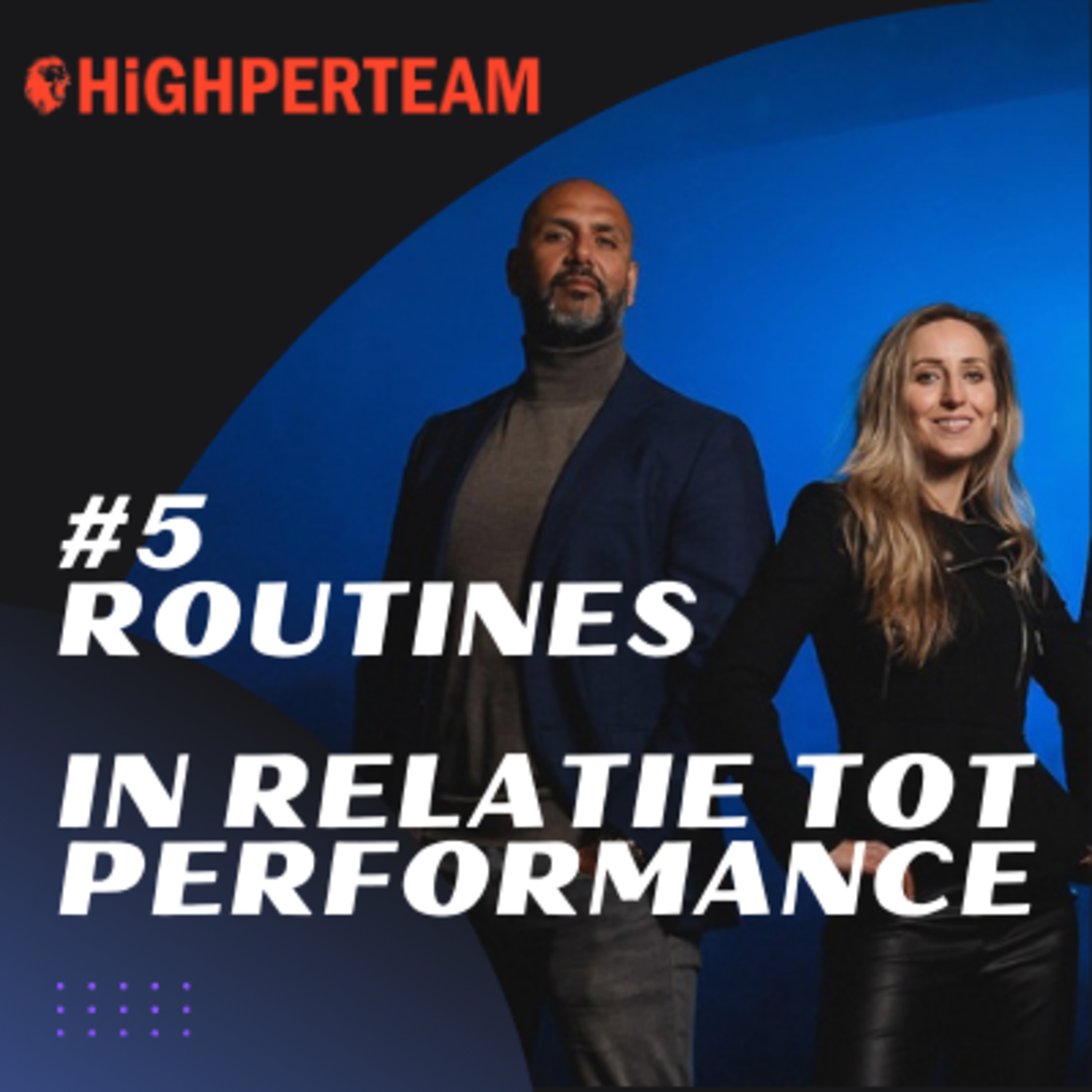 Highperteam Podcast - Upgrade naar Next Level Geluk, Performance en Succes
