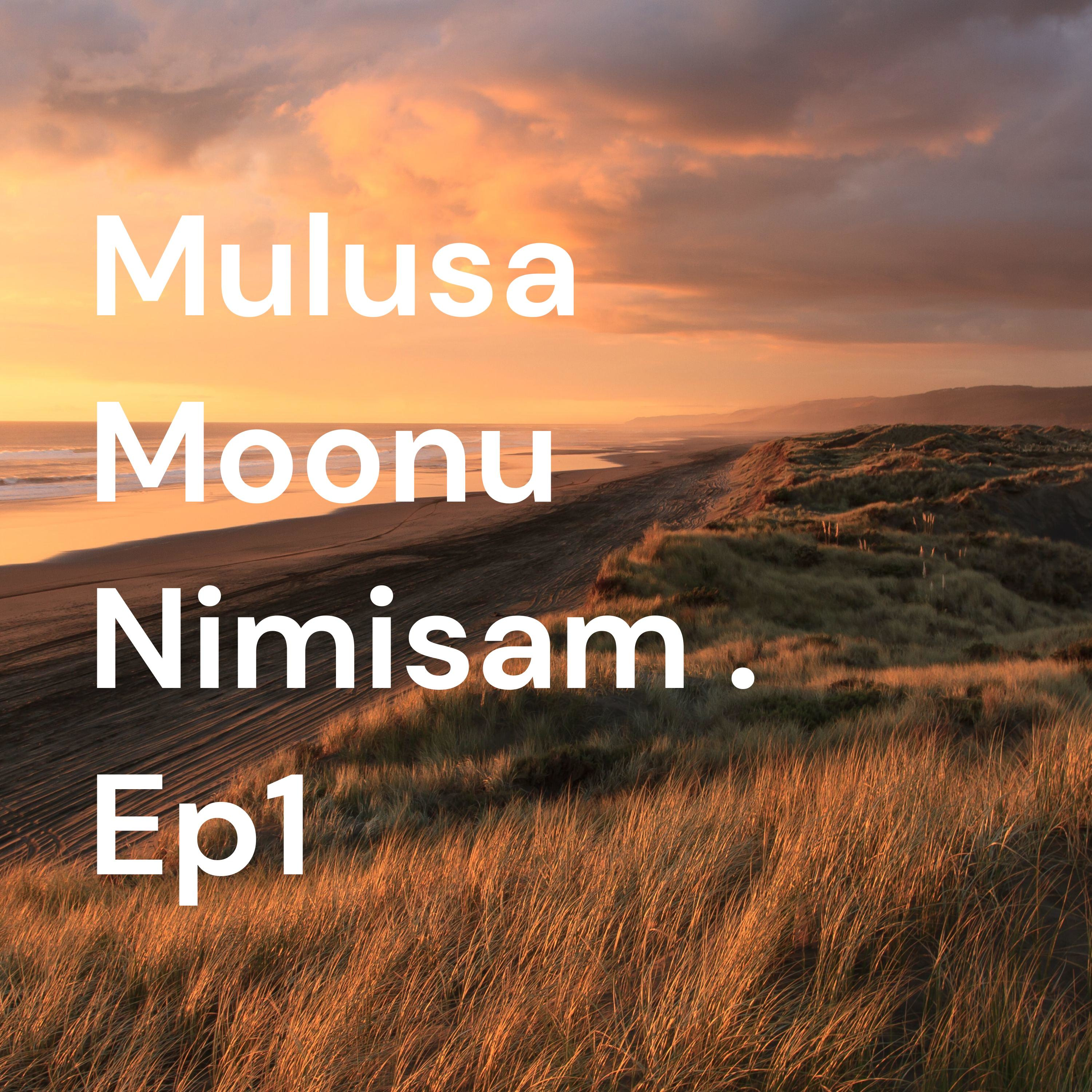 Mulusa Moonu Nimisam .