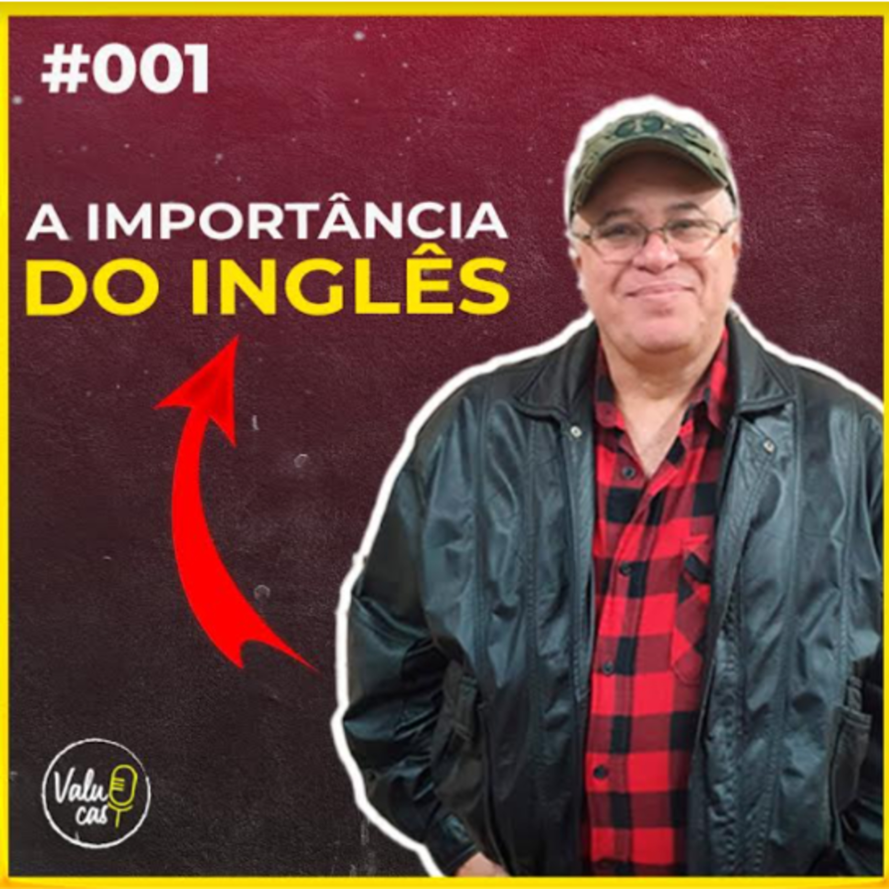 A importância do inglês - Prof. Willson Chelles - VALUE CAST EP #001 episode artwork