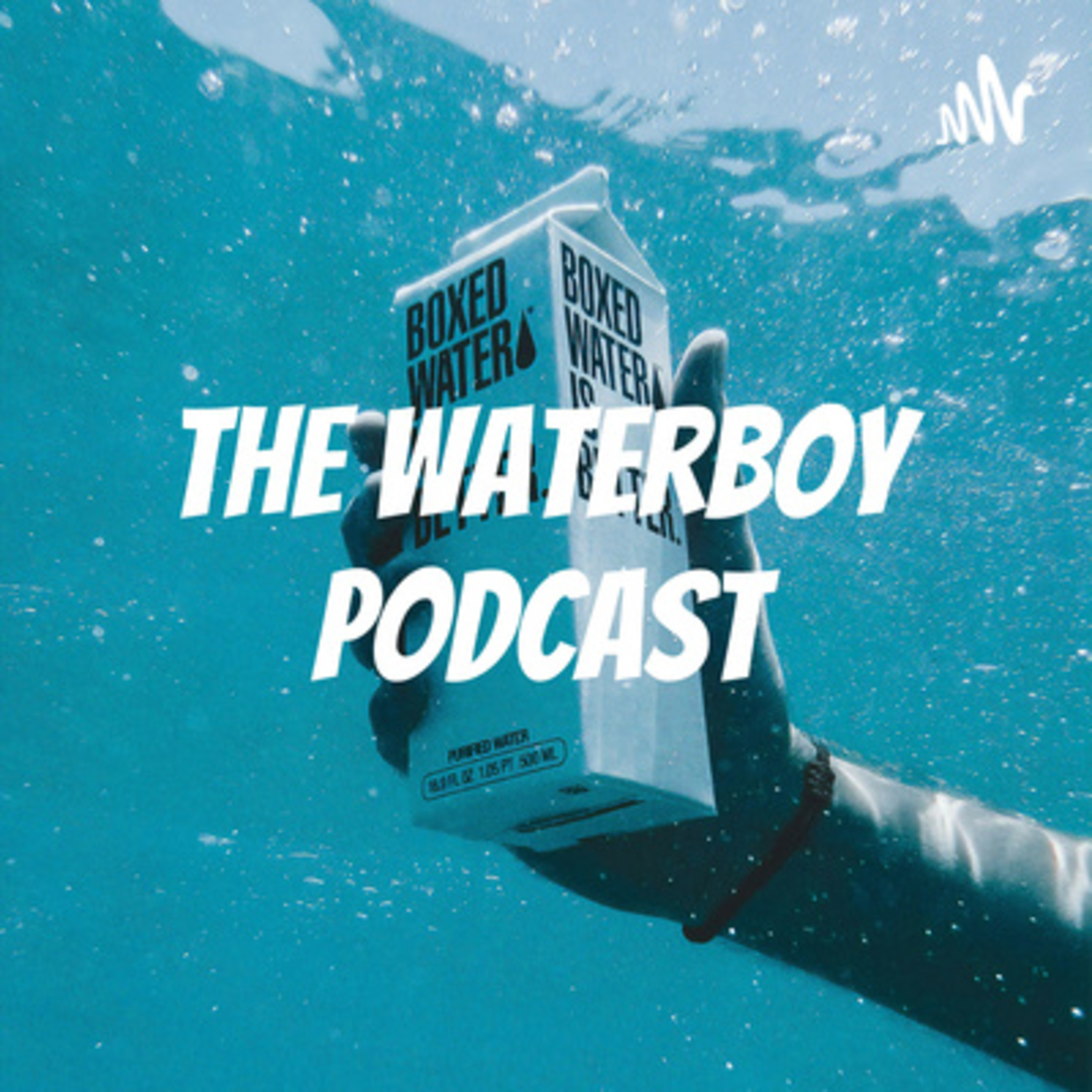 The Waterboy Podcast