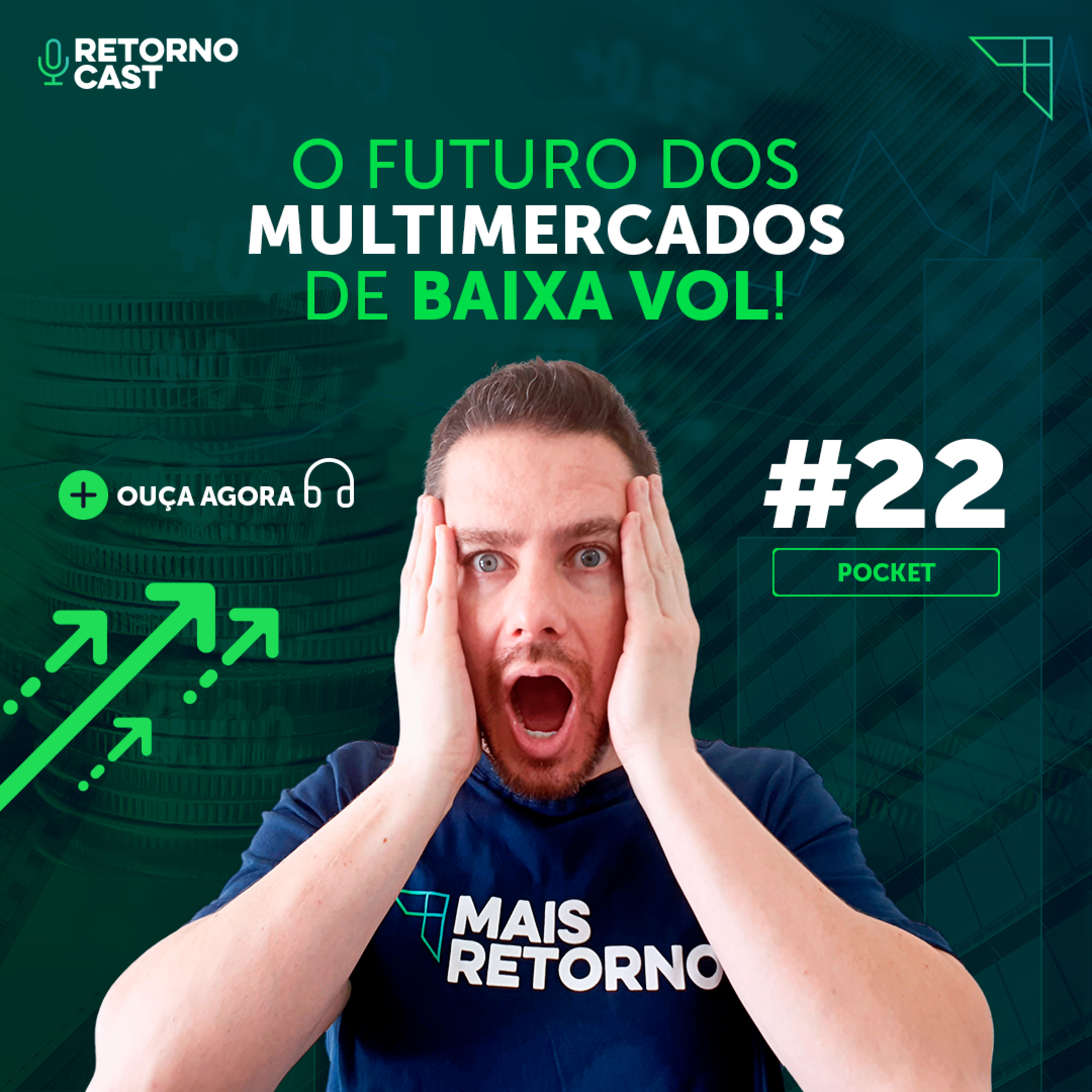 #22 - Pocket - O futuro dos Multimercados de BAIXA VOL!