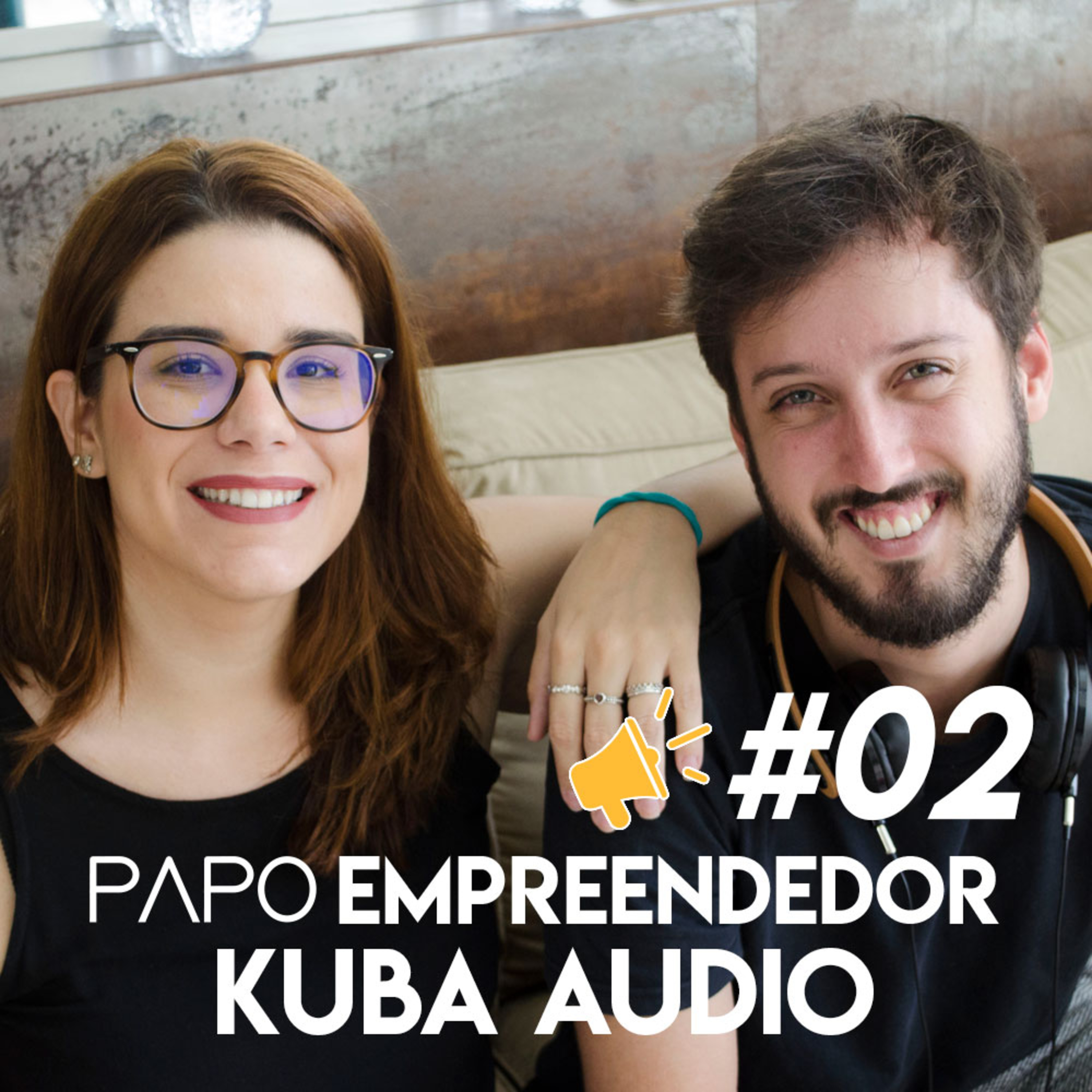 PAPO EMPREENDEDOR: EP02 - KUBA ÁUDIO episode artwork