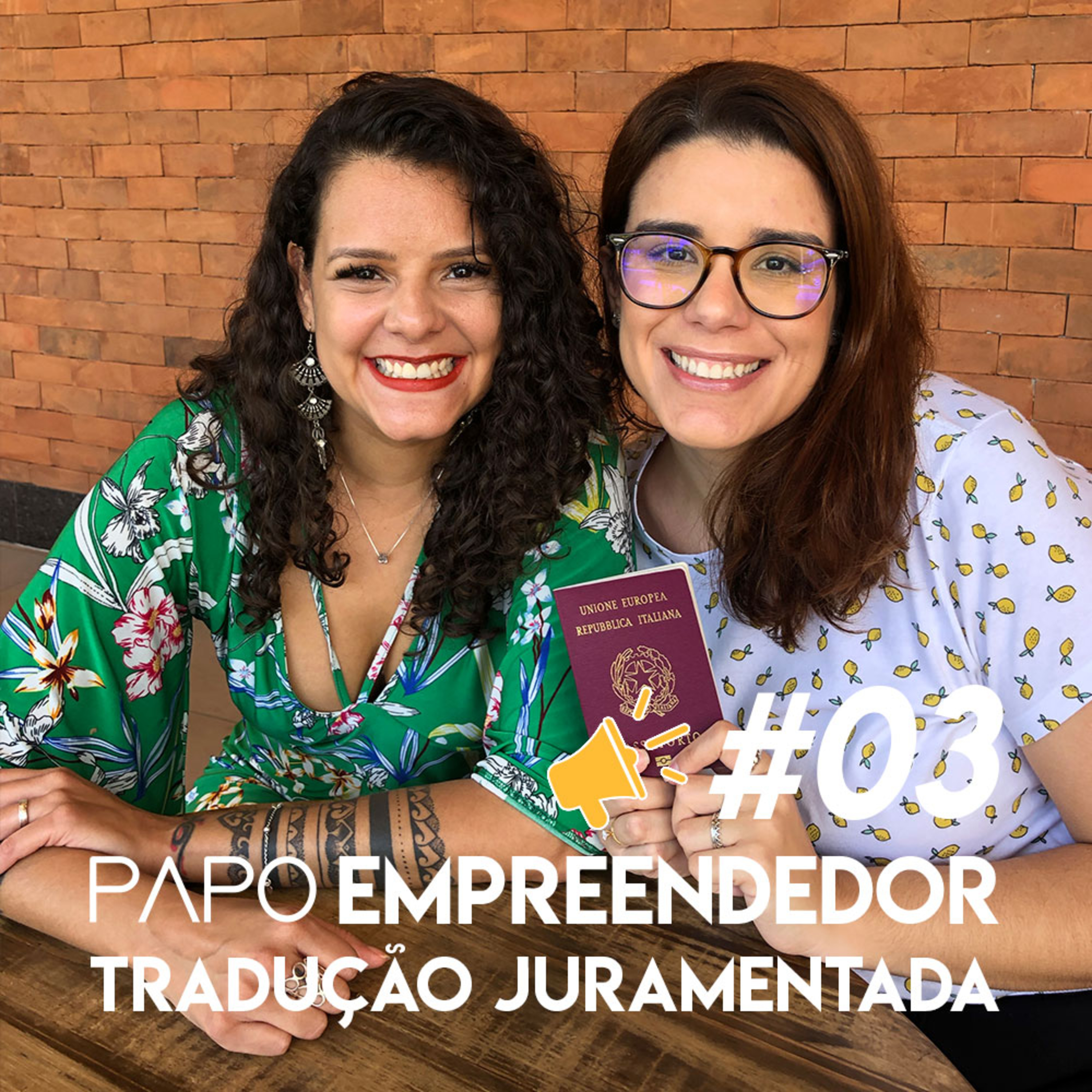 PAPO EMPREENDEDOR: EP03 - TRADUÇÃO JURAMENTADA PARA CIDADANIA ITALIANA episode artwork