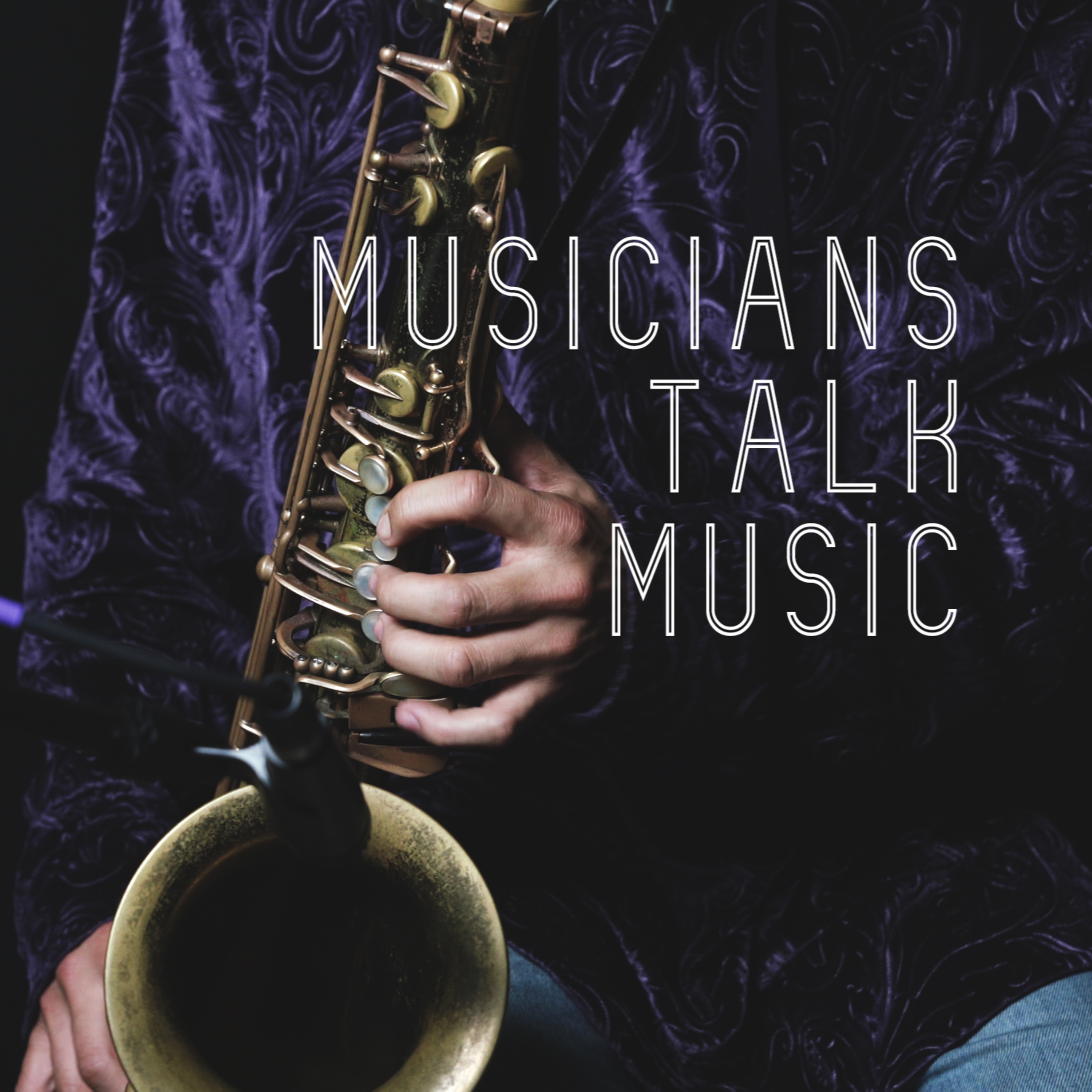 Musicians Talk Music